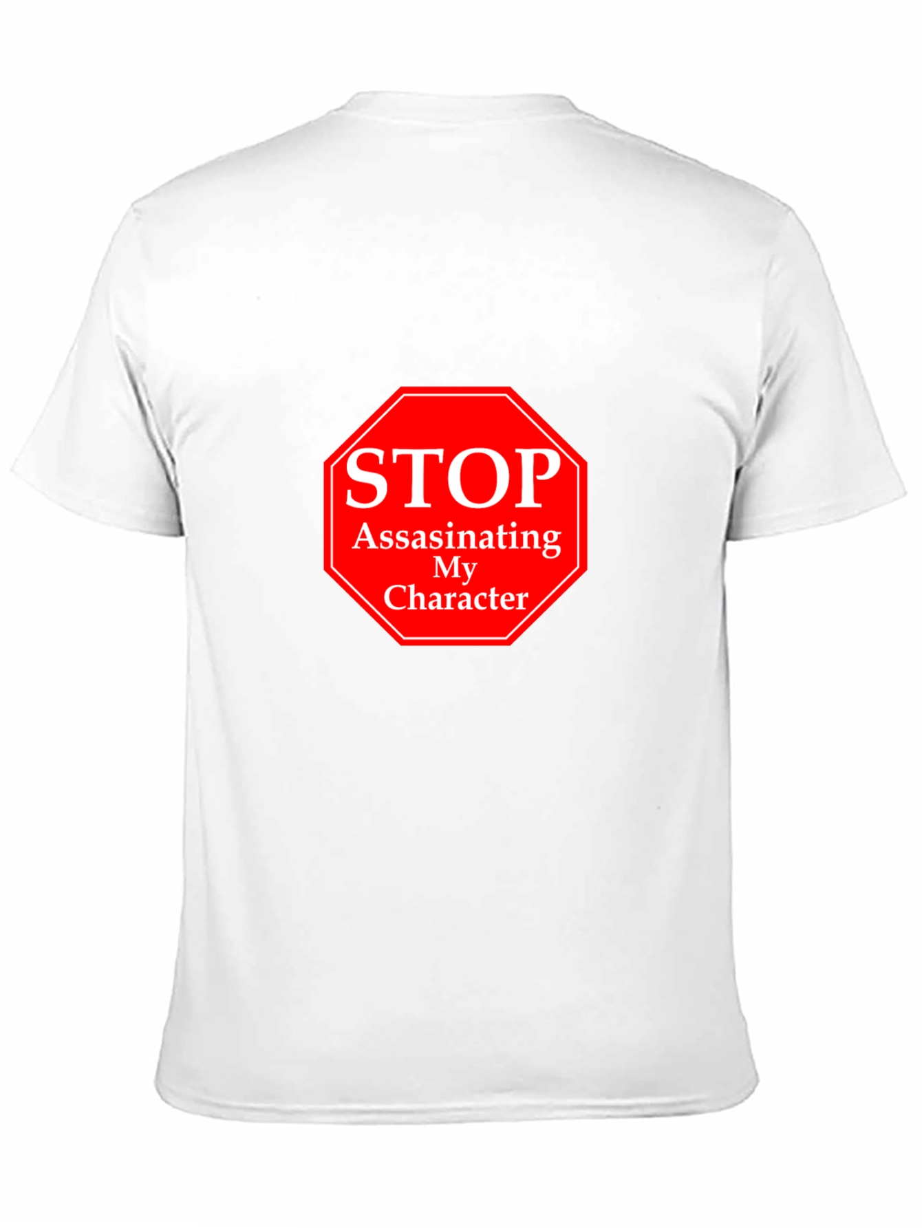 Black Stop Assassinating My Character T-Shirt view 11
