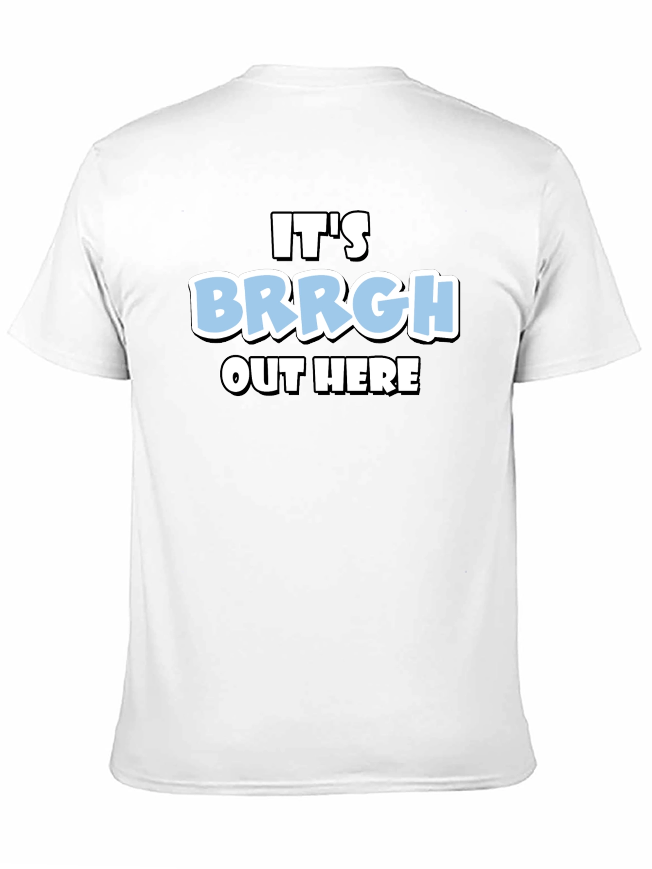 Black It's Brrgh Out Here T-Shirt - Black Cotton Blend view 11