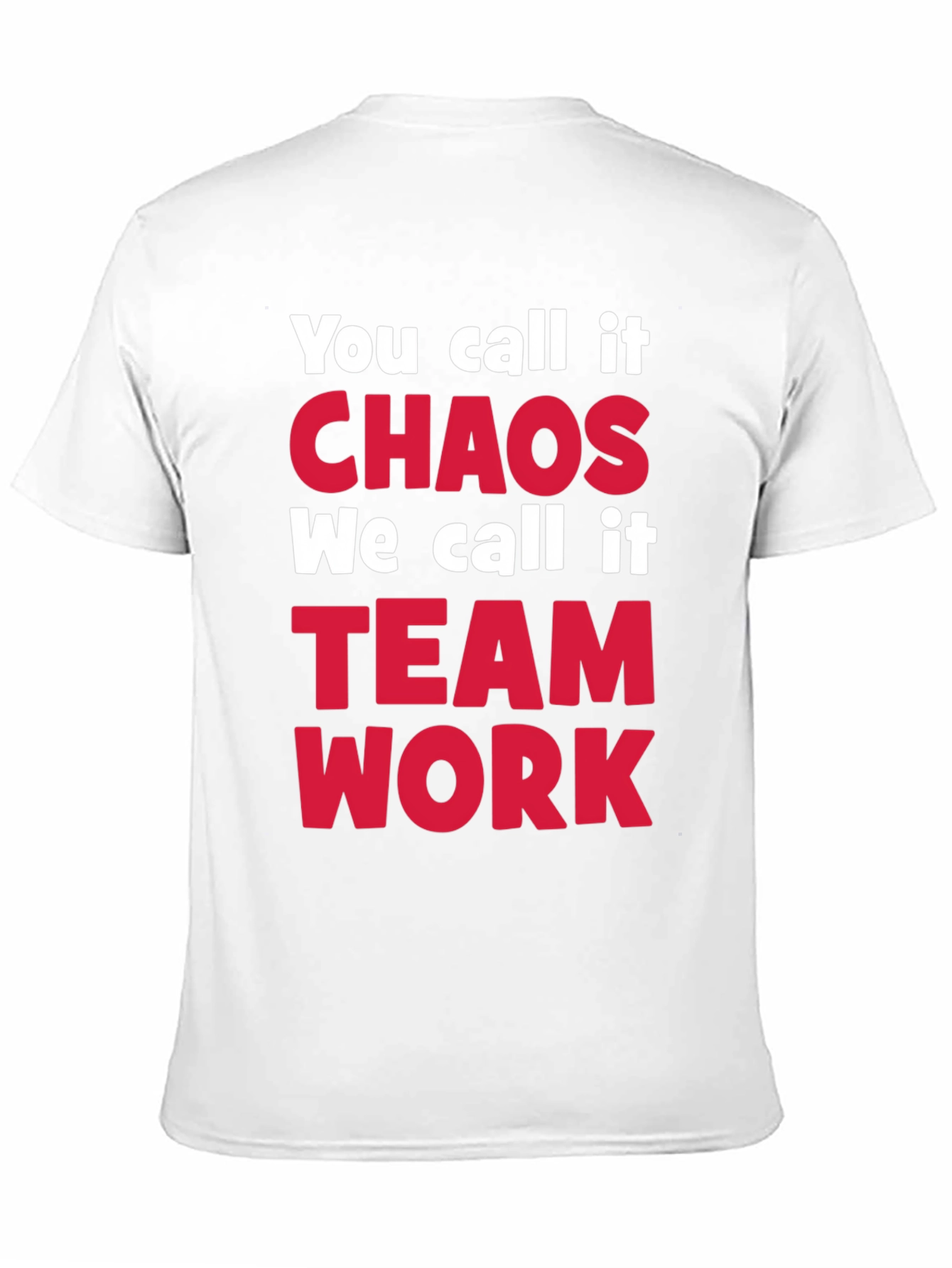 Black Chaos Teamwork T-Shirt - Funny Slogan Tee view 11