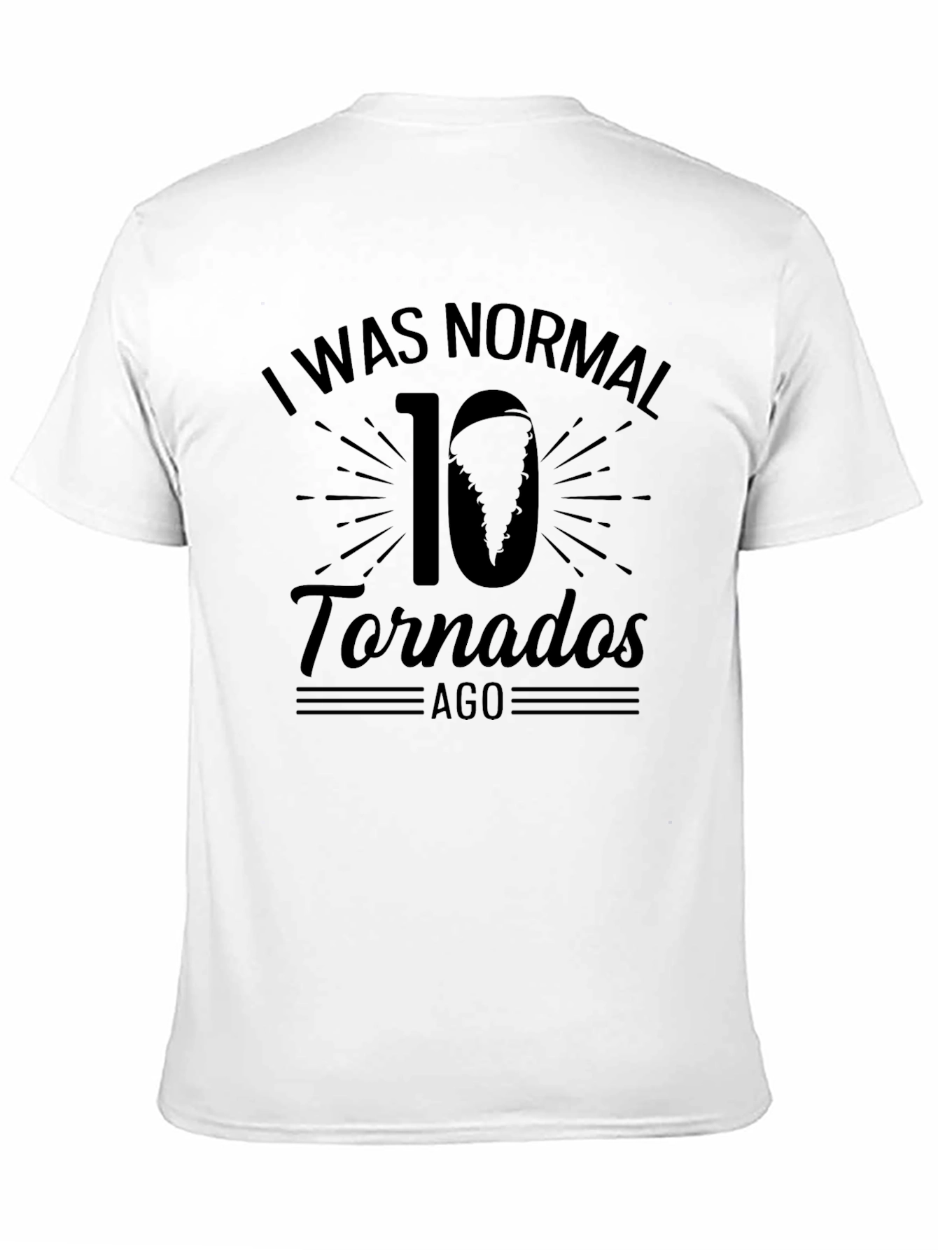 Black I Was Normal 10 Tornados Ago Black Graphic T-Shirt view 11