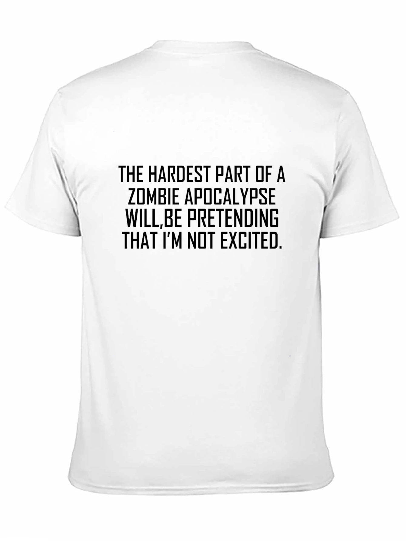 Black Zombie Apocalypse T-Shirt - Pretending Not Excited view 11