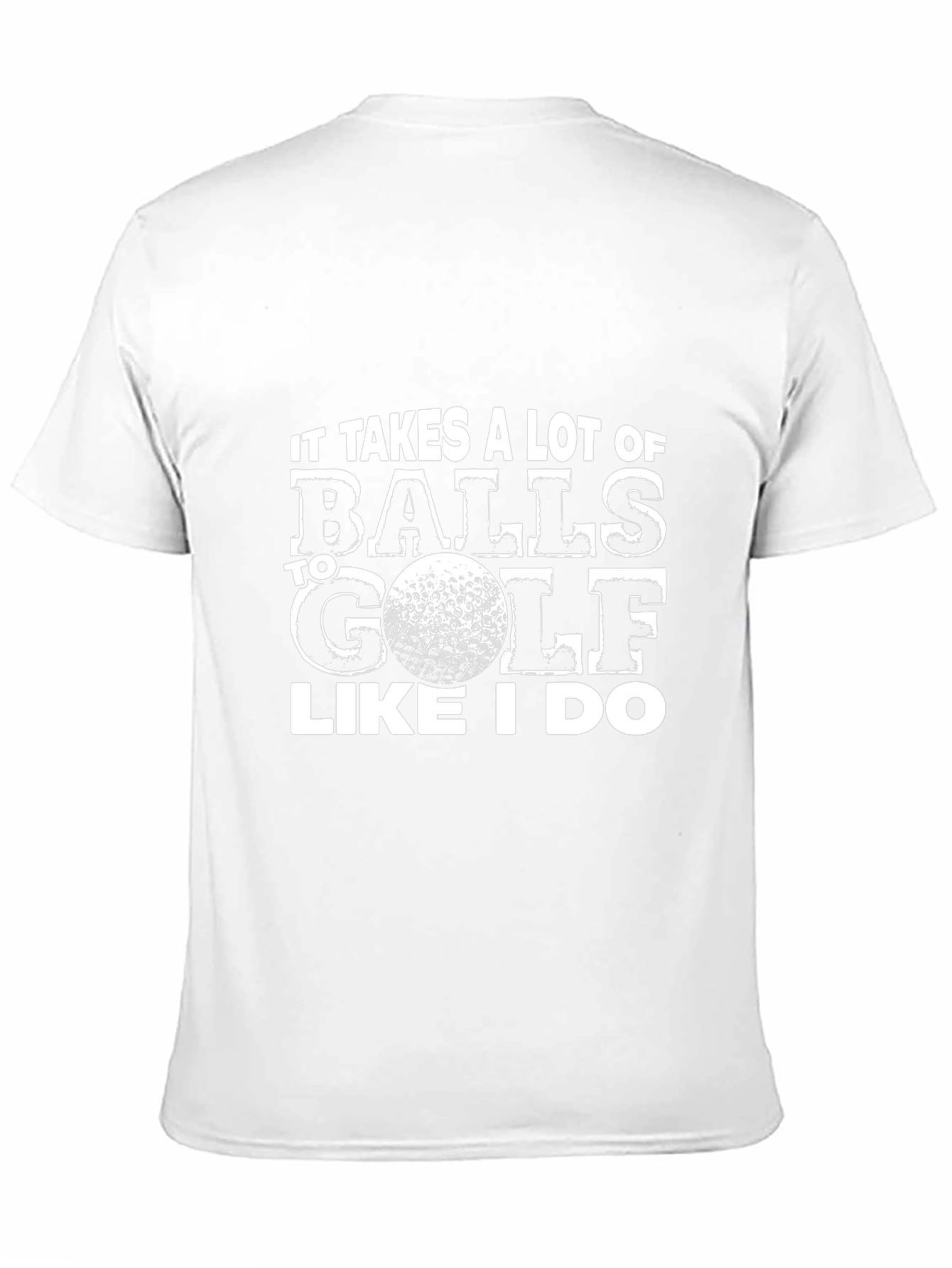 Black Funny Golf T-Shirt - It Takes Balls to Golf view 11