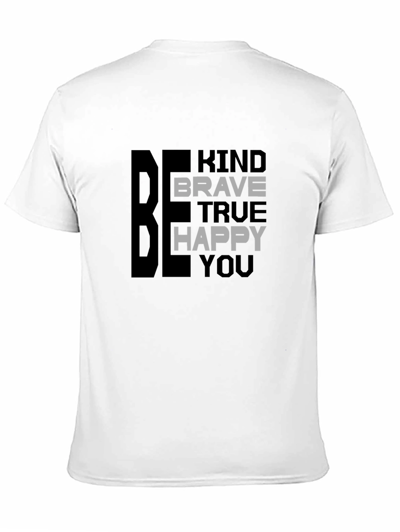 Black Be Kind Brave True Happy You T-Shirt view 11