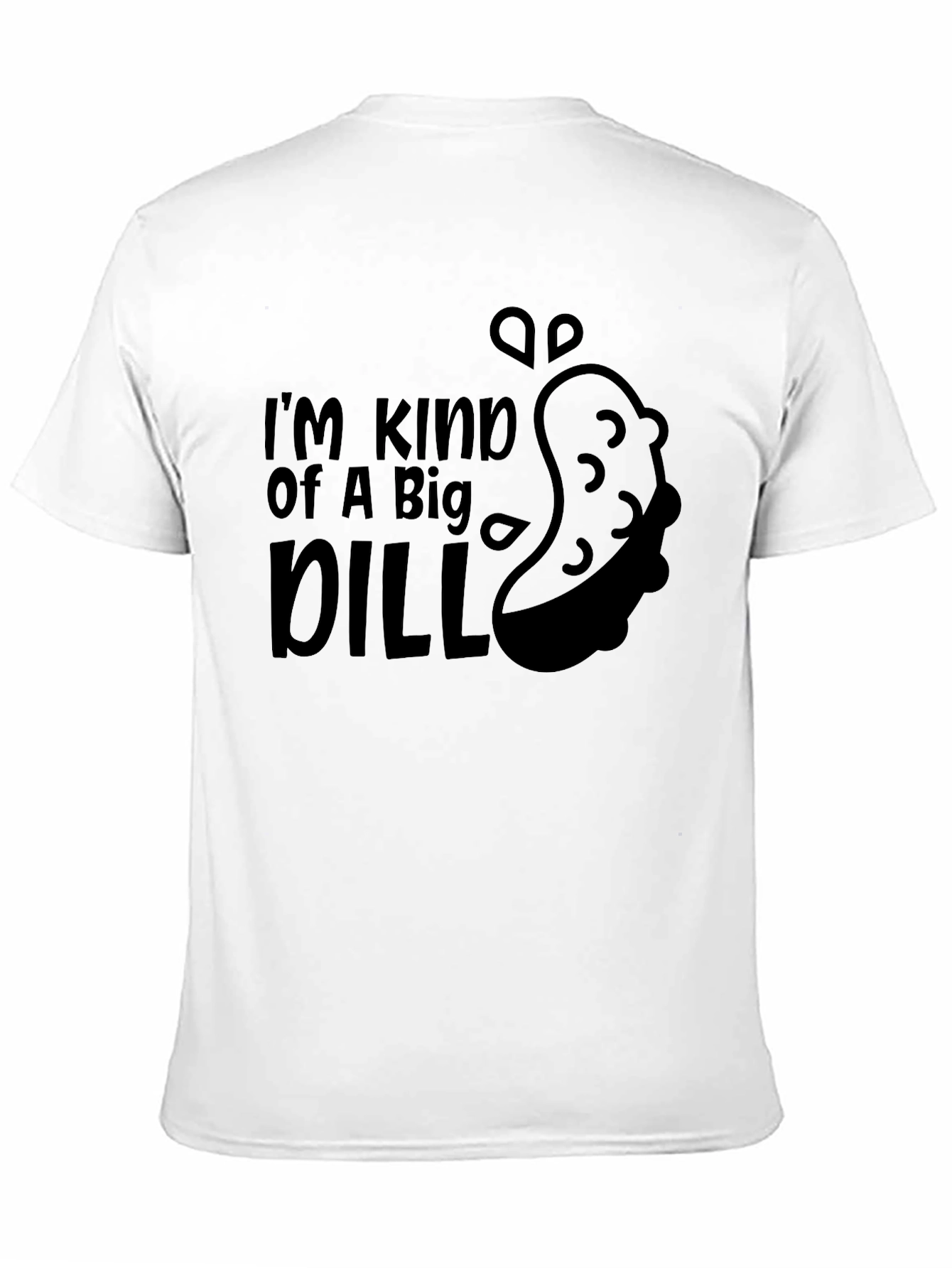 Black I'm Kind of A Big Dill Funny Pickle Humor Graphic Tee view 11