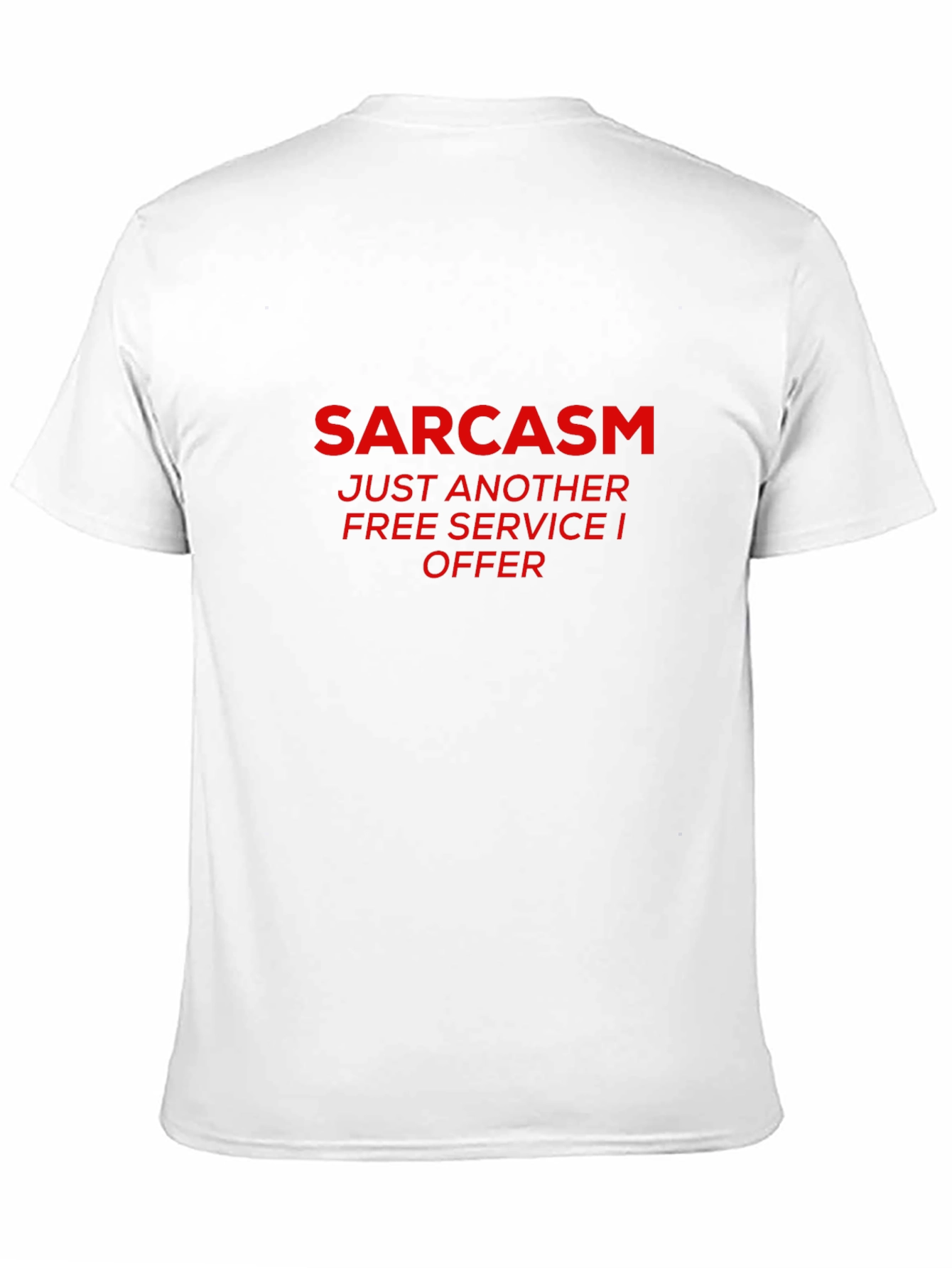 Black Sarcasm Free Service Black Graphic T-Shirt view 11