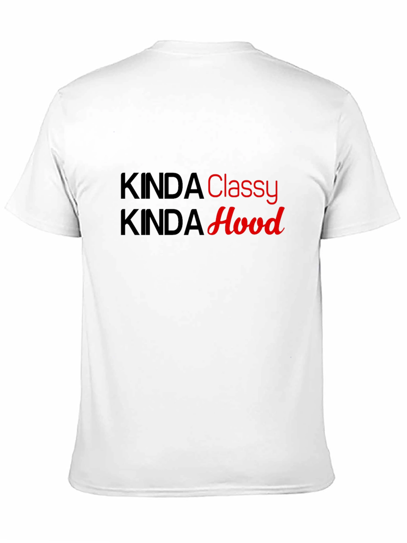 Kinda Classy Kinda Hood Graphic T-Shirt - 11