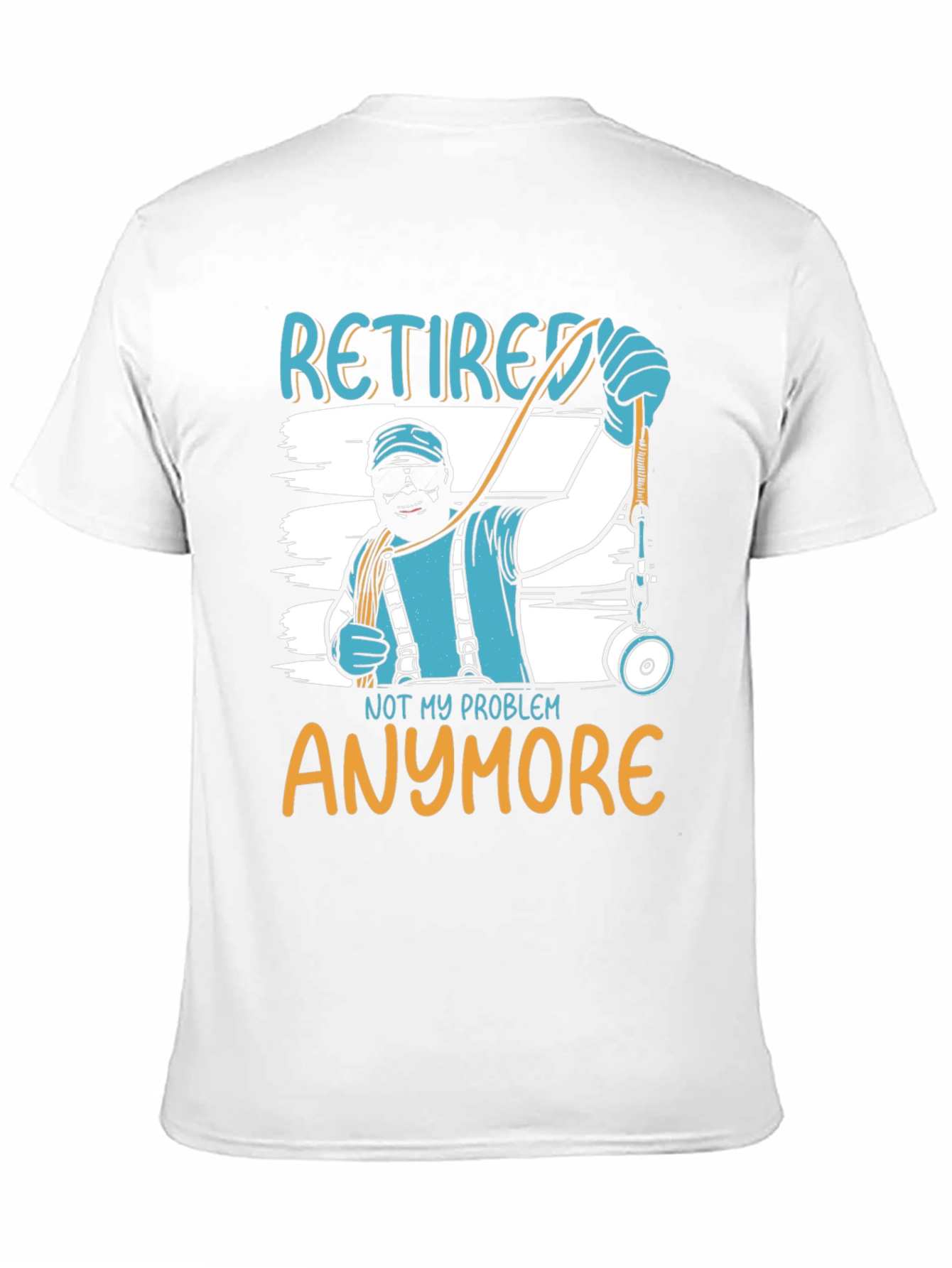 Retired Lineman T-Shirt - Not My Problem Anymore  - 11