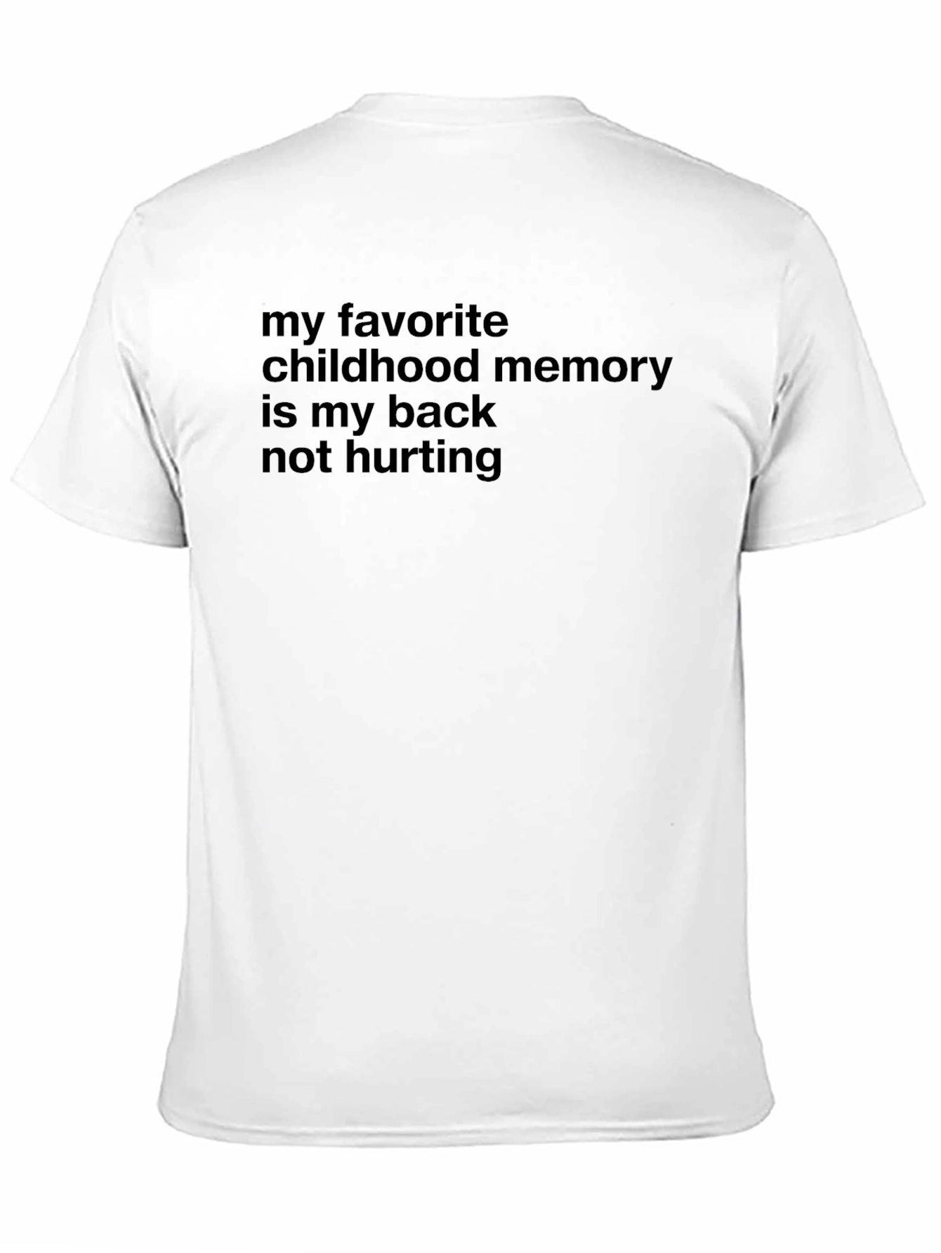 Black Funny Back Pain T-Shirt - Childhood Memory view 11