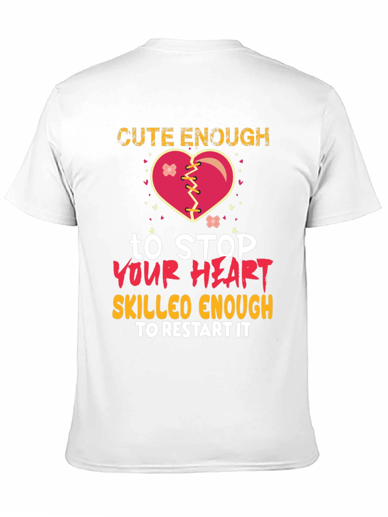 Black Cute Enough to Stop Your Heart Graphic T-Shirt view 11
