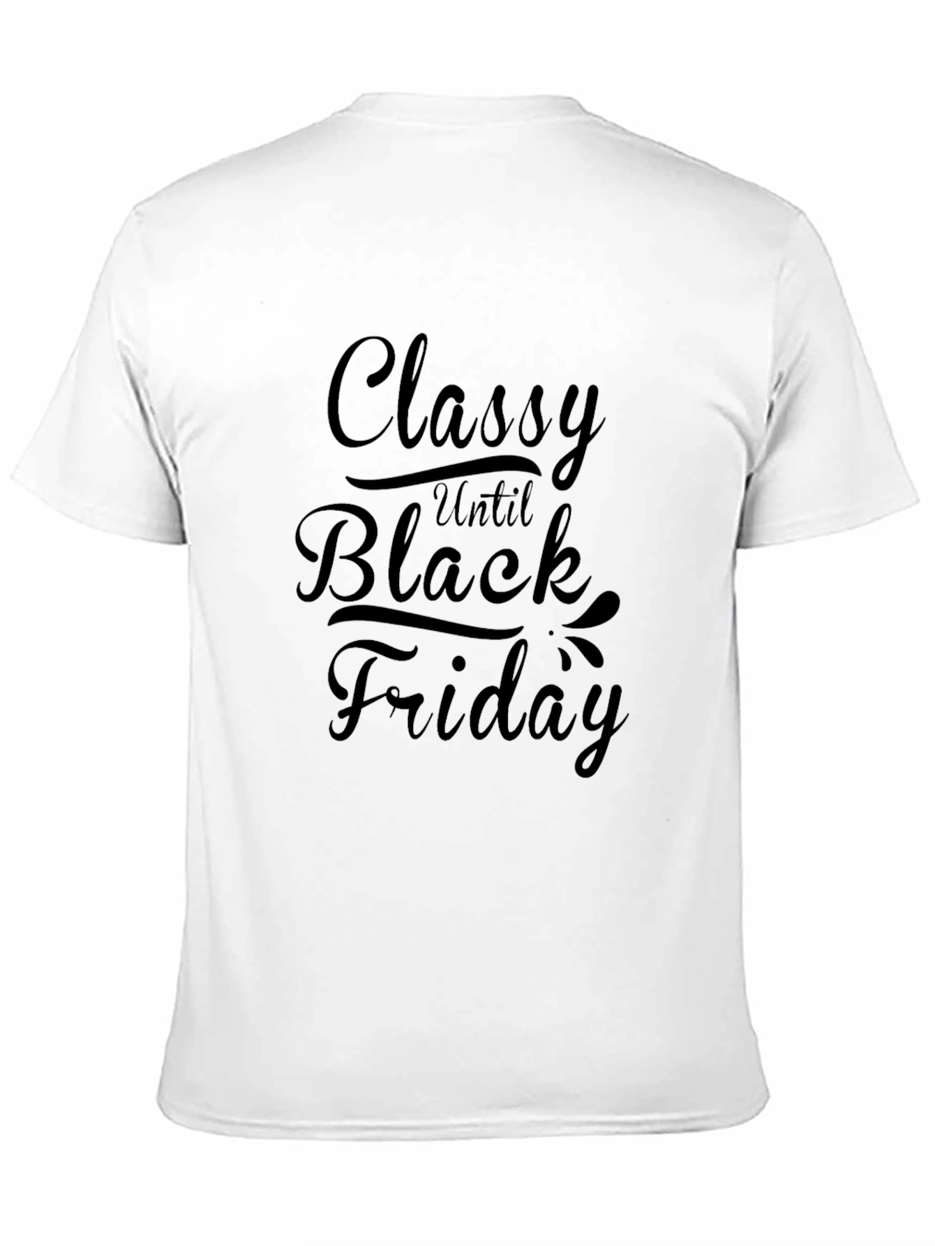 Black Classy Until Black Friday Graphic Tee - Unisex view 11