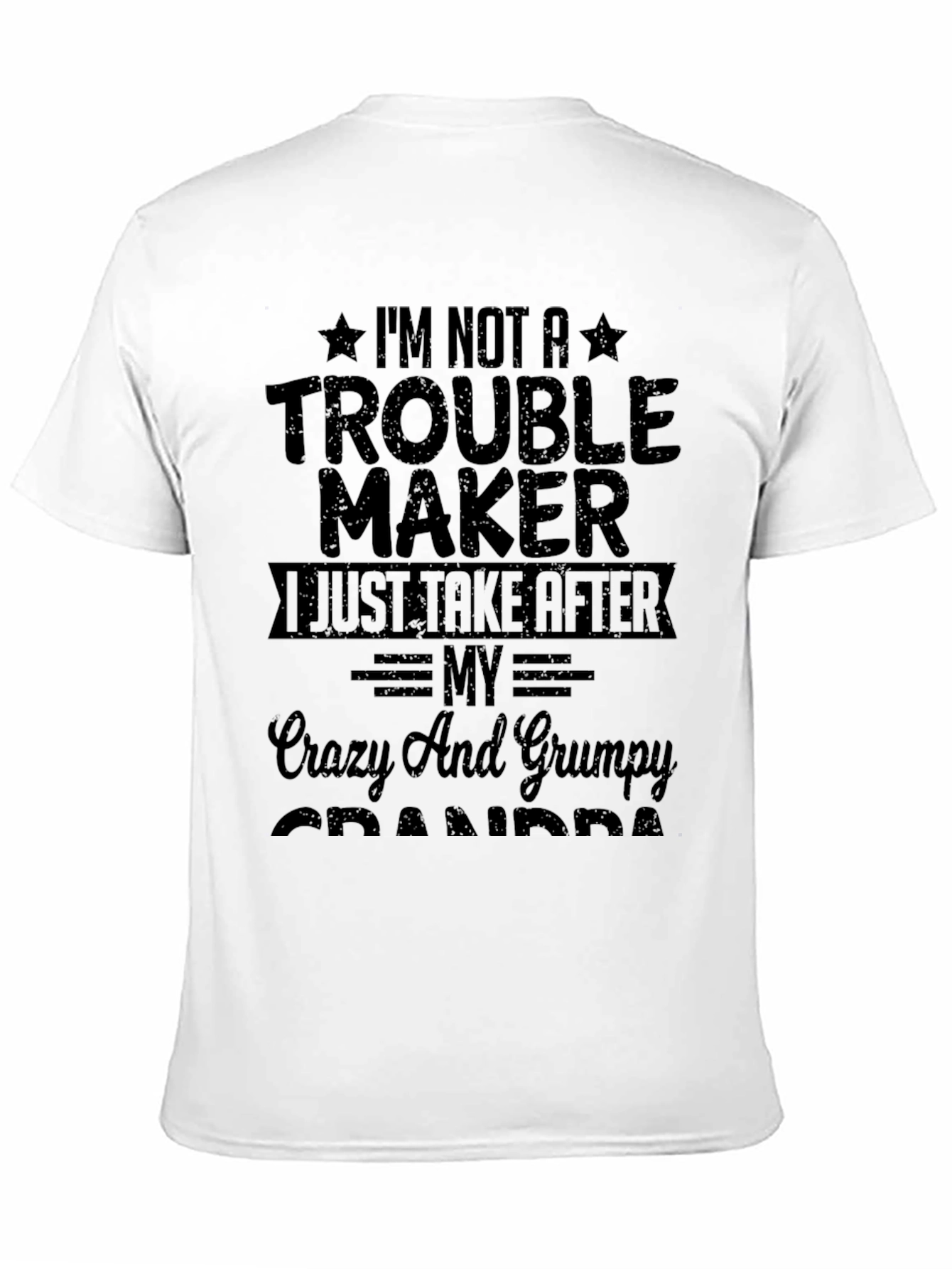 Black I'm Not A Trouble Maker T-Shirt view 11