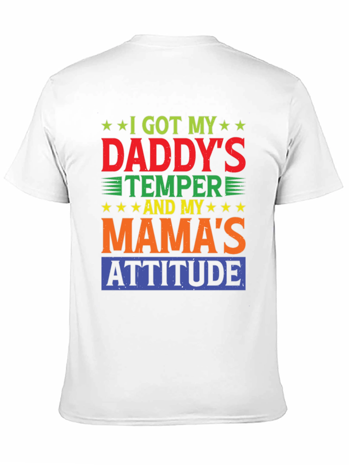 Daddy's Temper, Mama's Attitude Graphic Tee - 11