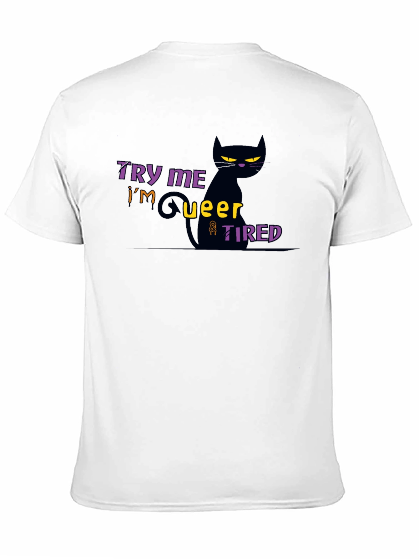 Black Try Me I'm Queer & Tired Black Cat T-Shirt view 11