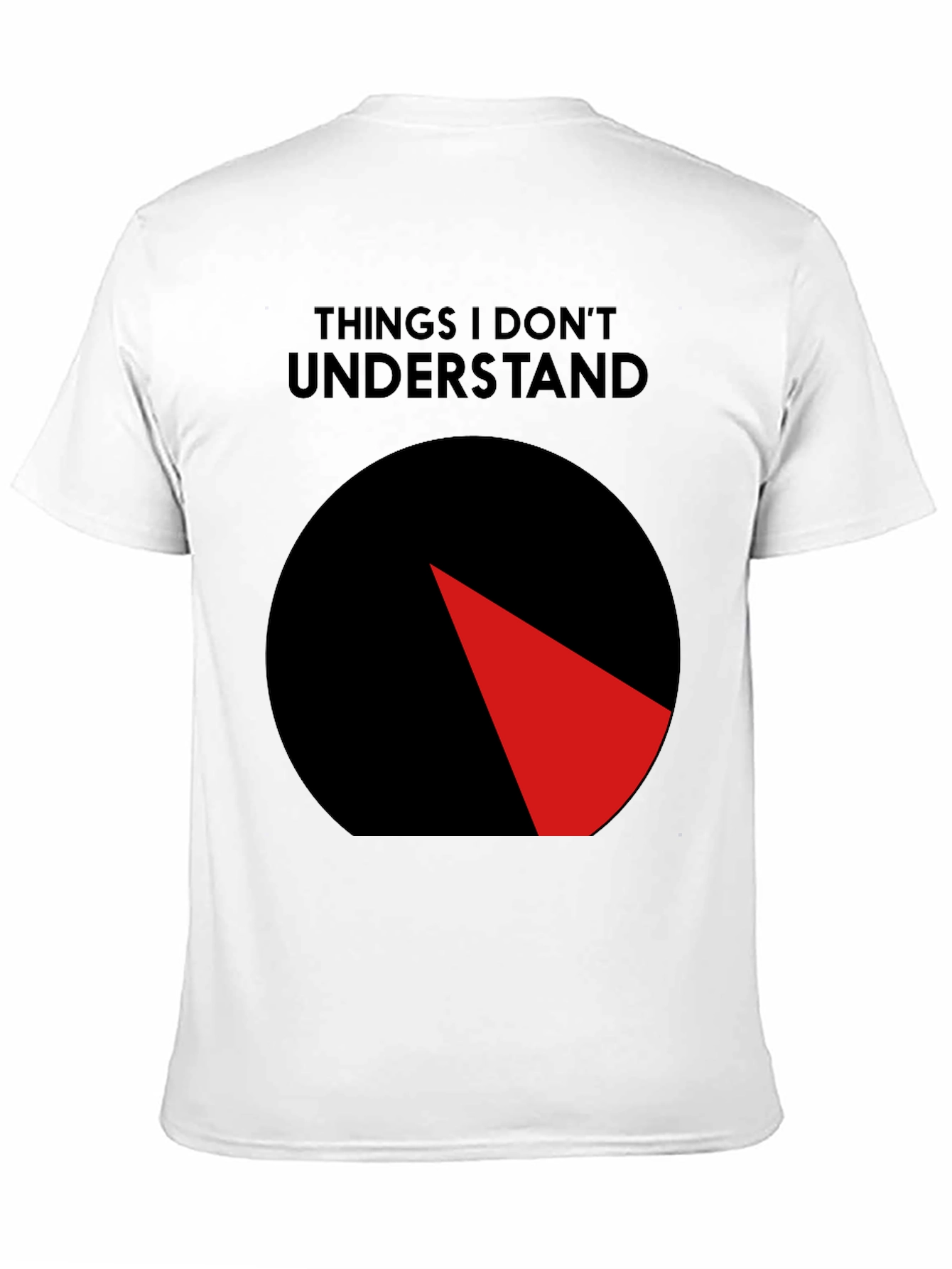 Black Things I Don't Understand T-Shirt - Humorous Graphic Tee view 11