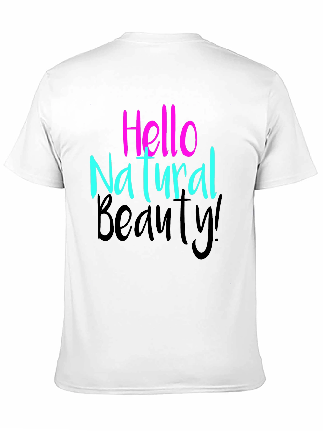 Black Hello Natural Beauty T-Shirt view 11
