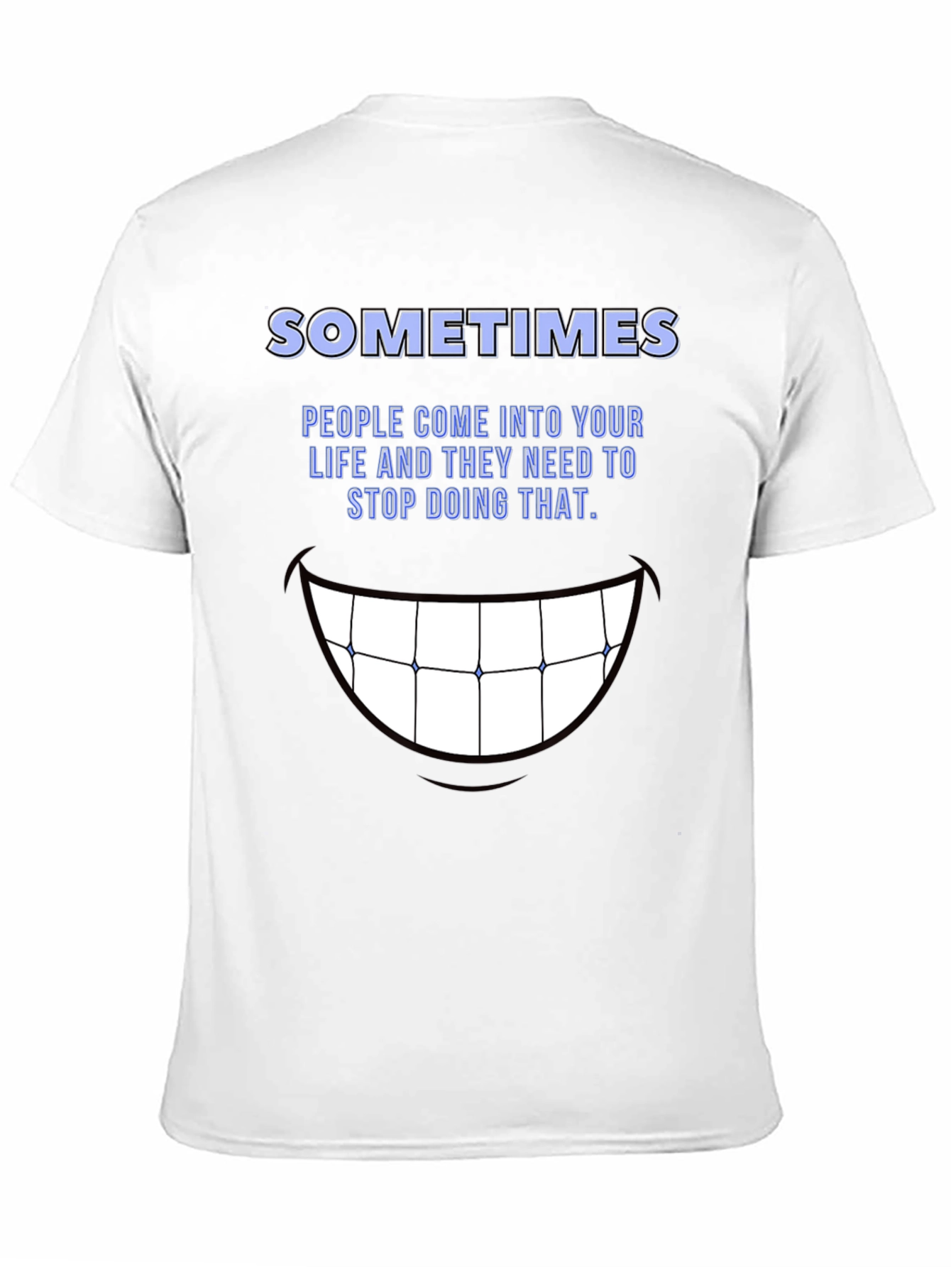 Black SOMETIMES Graphic Tee - Stop Doing That Funny Shirt view 11