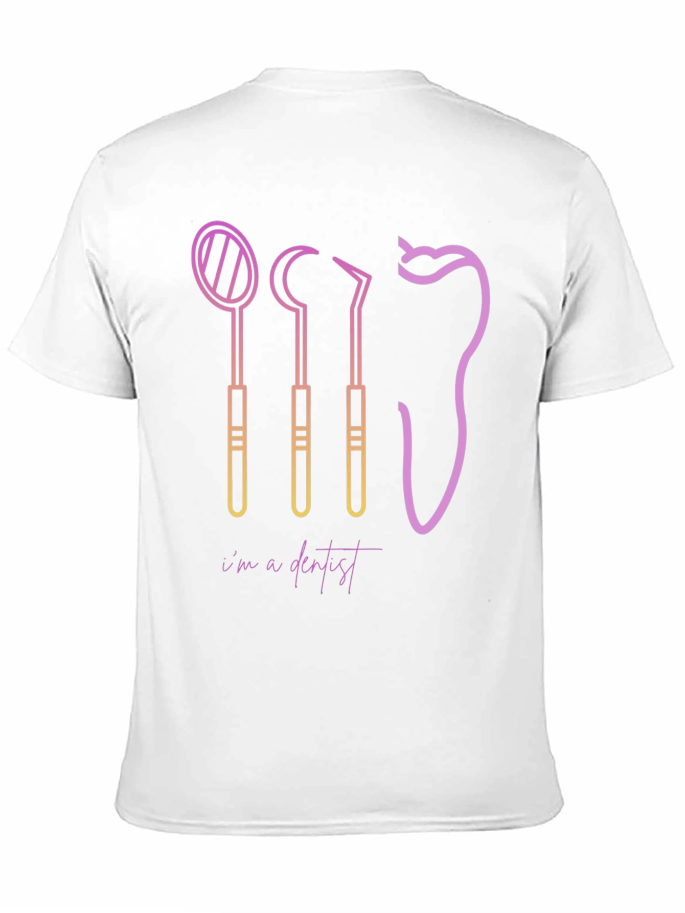 I'm A Dentist Graphic Tee - 11