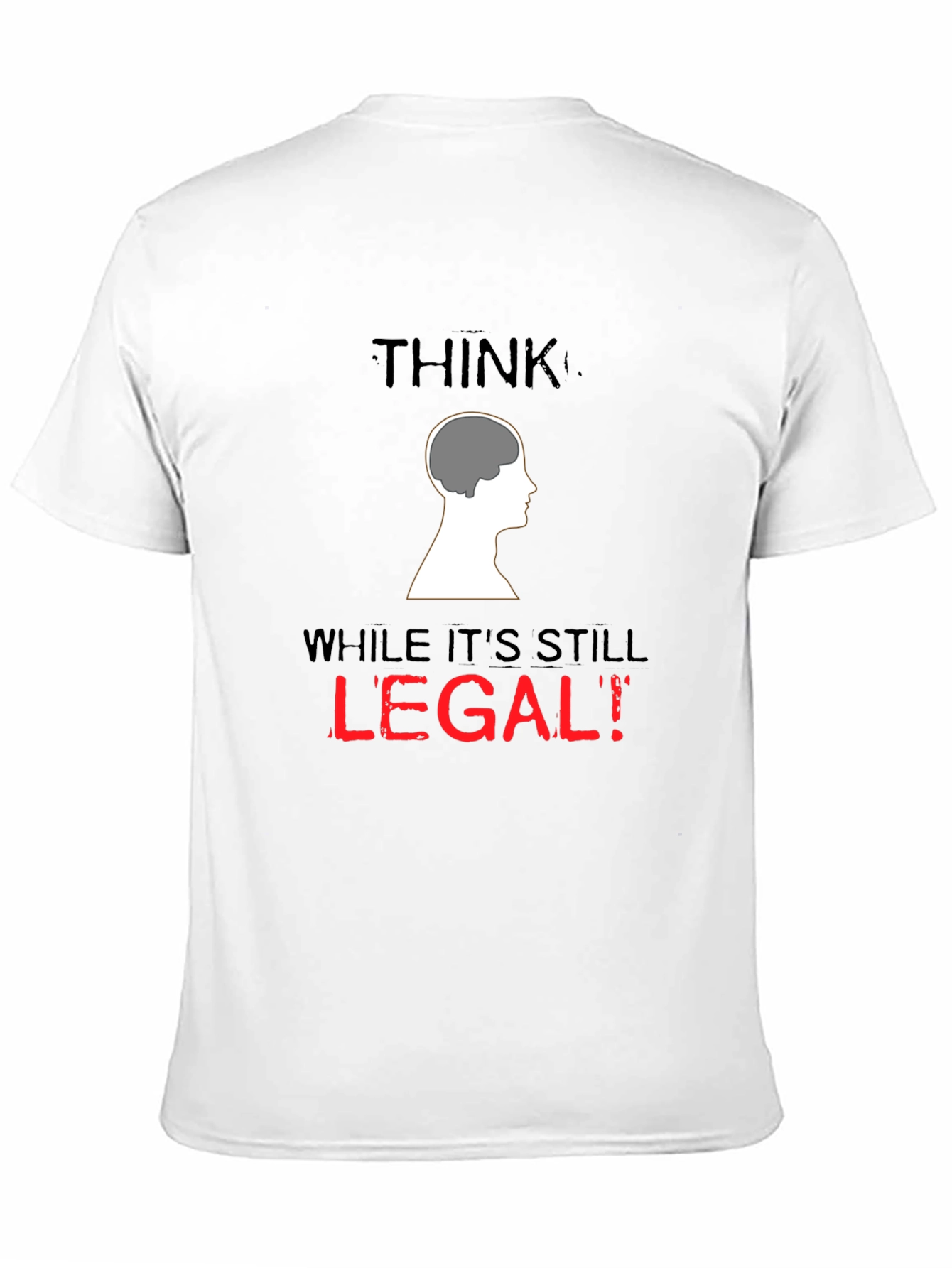 Black Think While It's Still Legal T-Shirt view 11