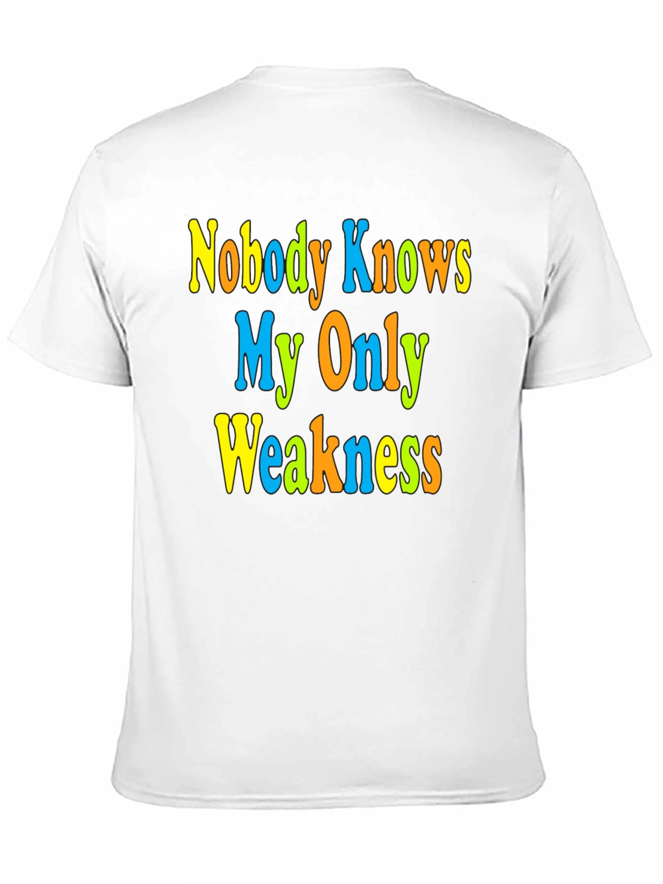 Black Funny Novelty Graphic Tee - Nobody Knows My Only Weakness view 11