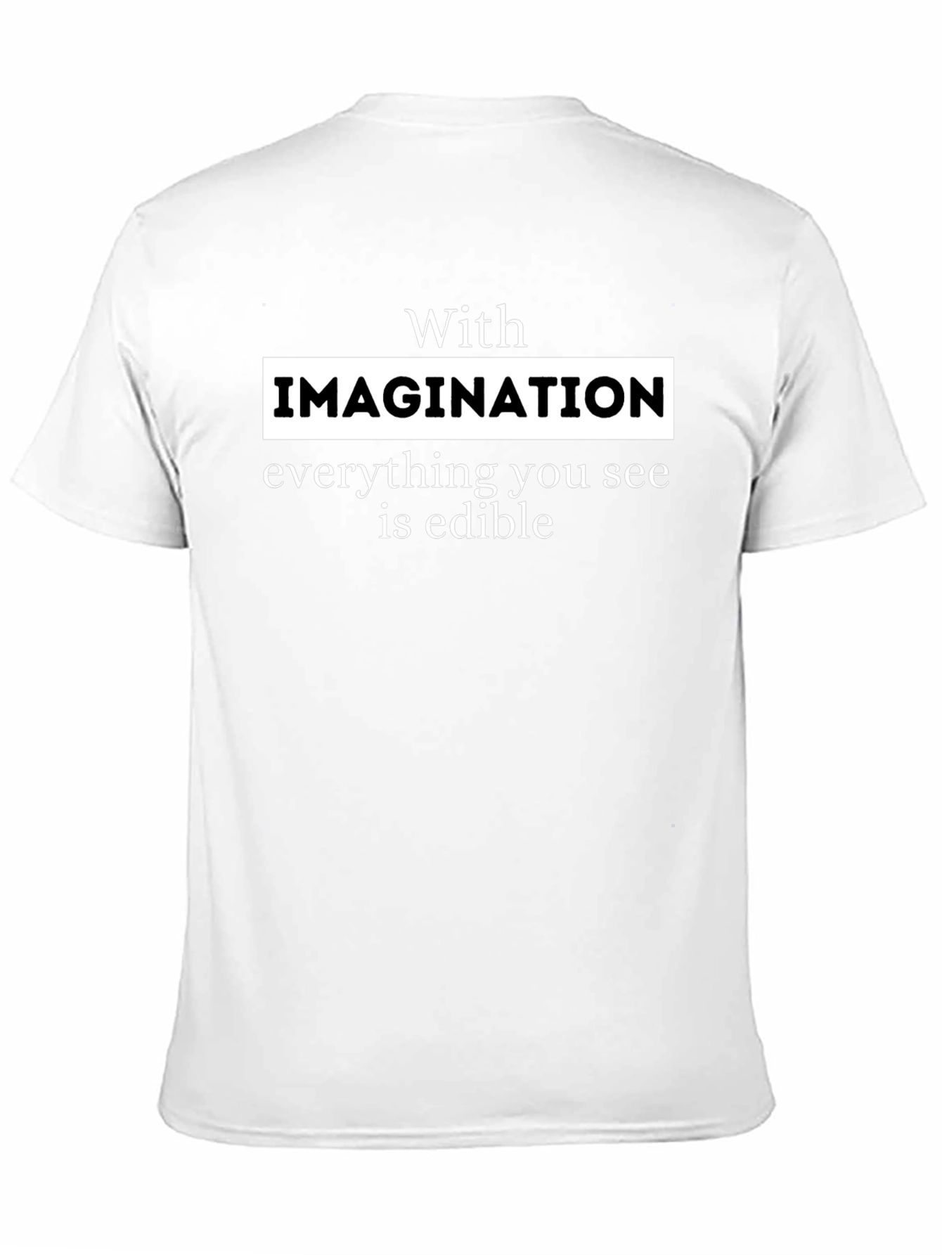Black Edible Imagination Tee - Funny Quote T-Shirt view 11
