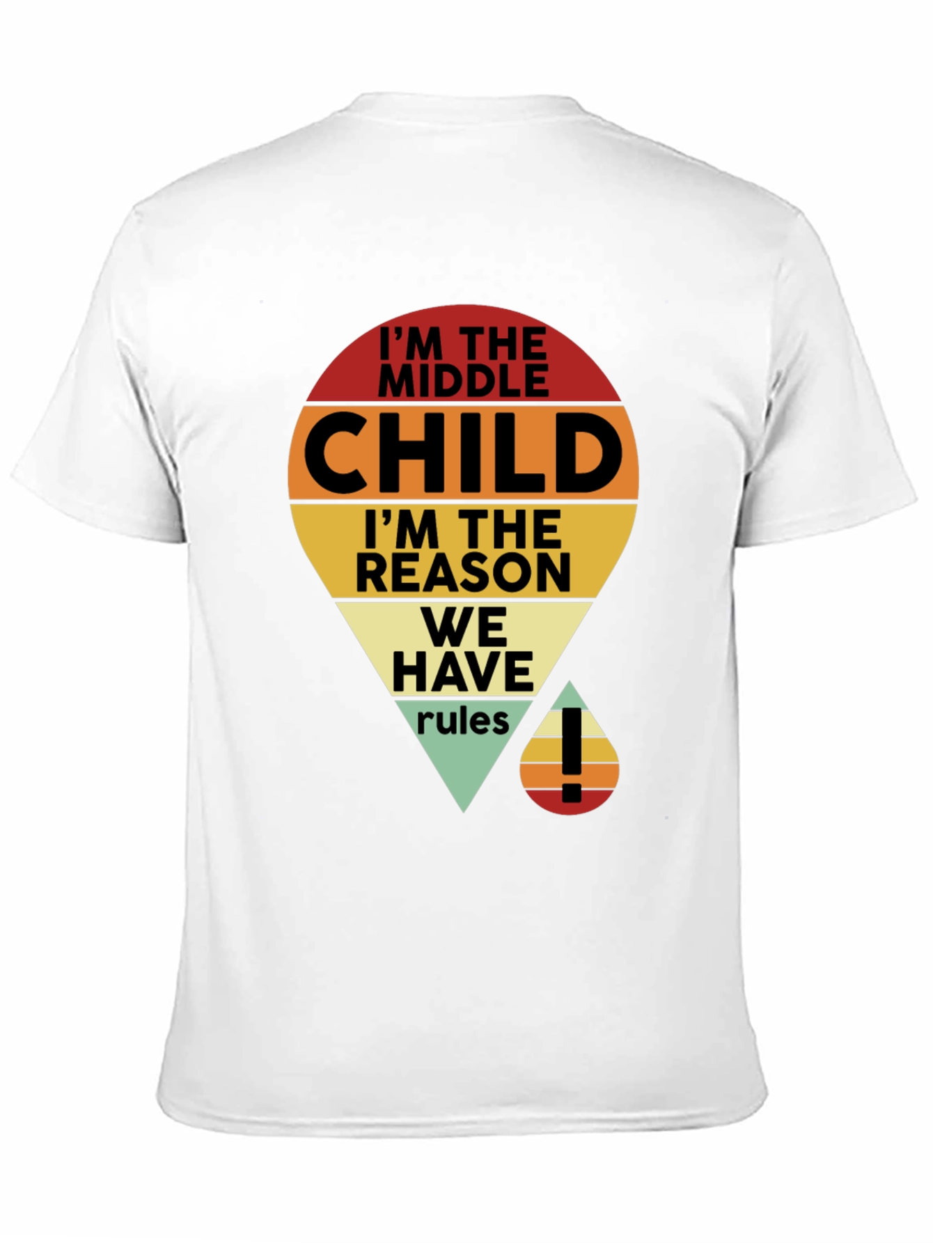 Black I'm the Middle Child T-Shirt view 11