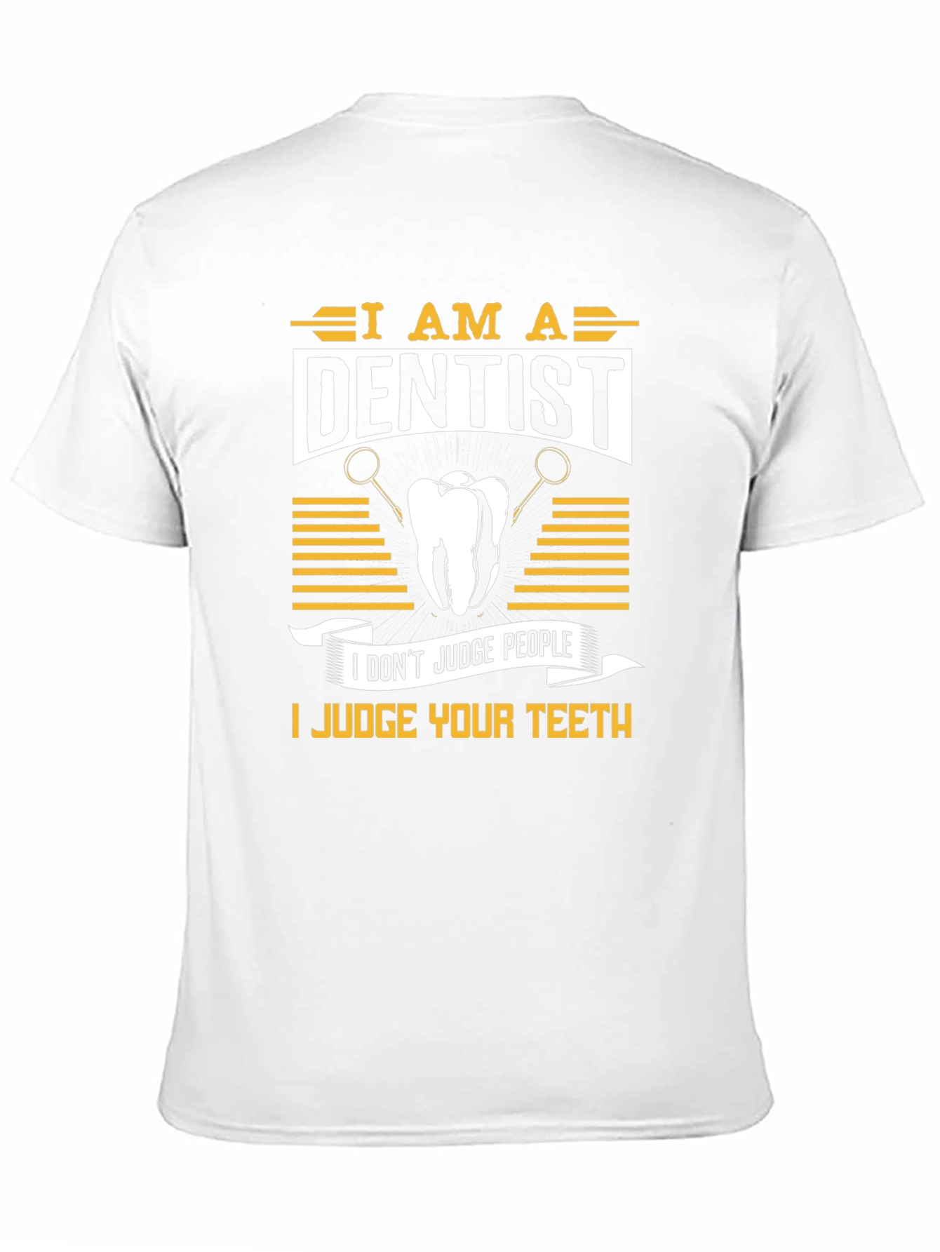 Black Dentist Humor T-Shirt: Judge Your Teeth view 11
