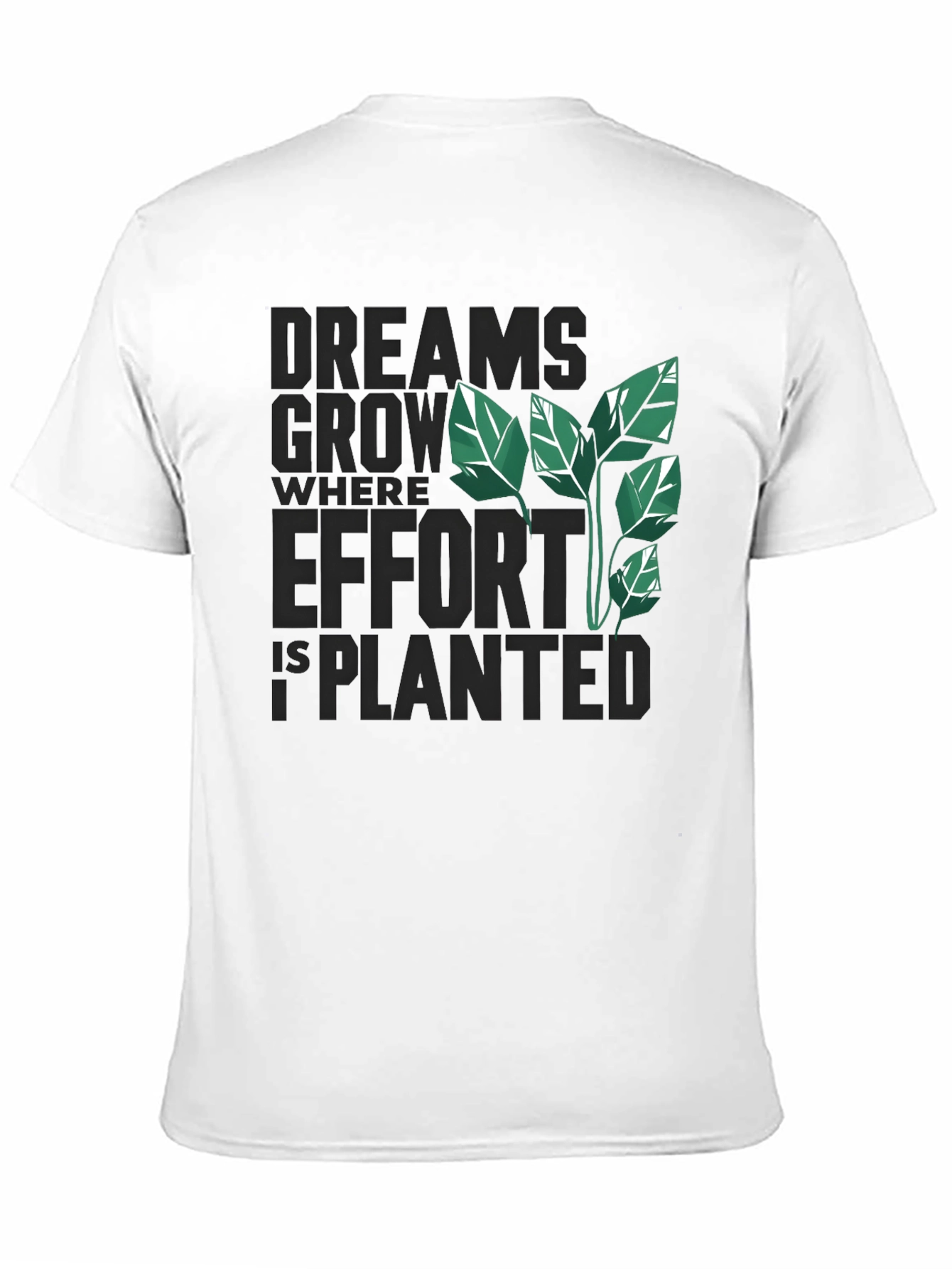 Black Dreams Grow Where Effort is Planted T-Shirt view 11