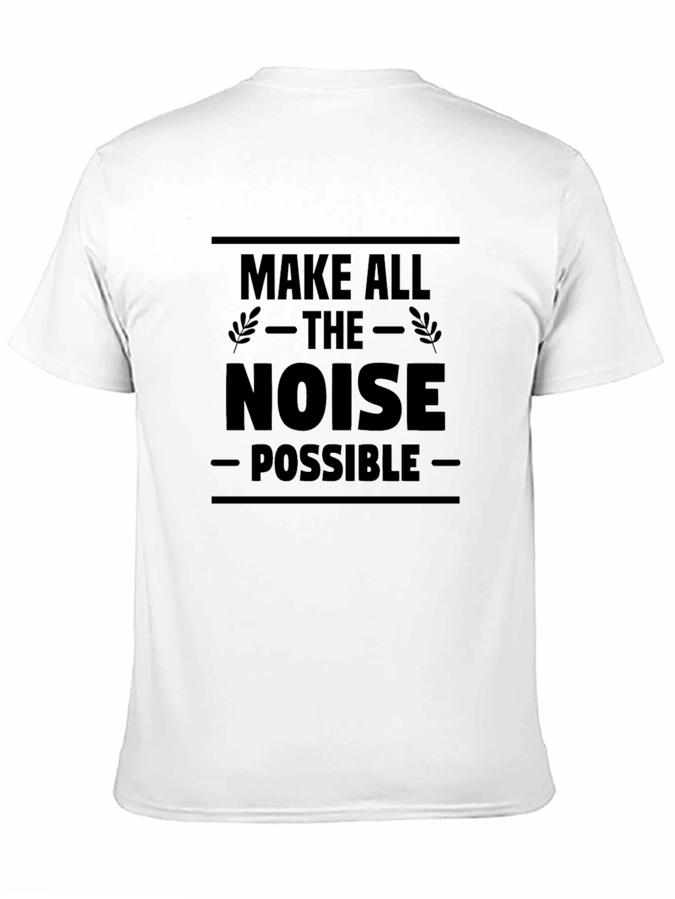 Black Make All The Noise Possible Black T-Shirt view 11
