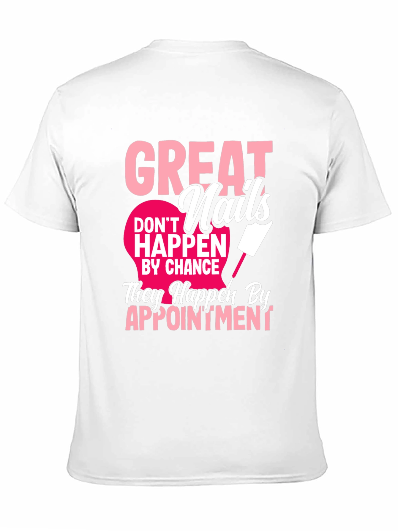 Black Great Nails Appointment T-Shirt view 11