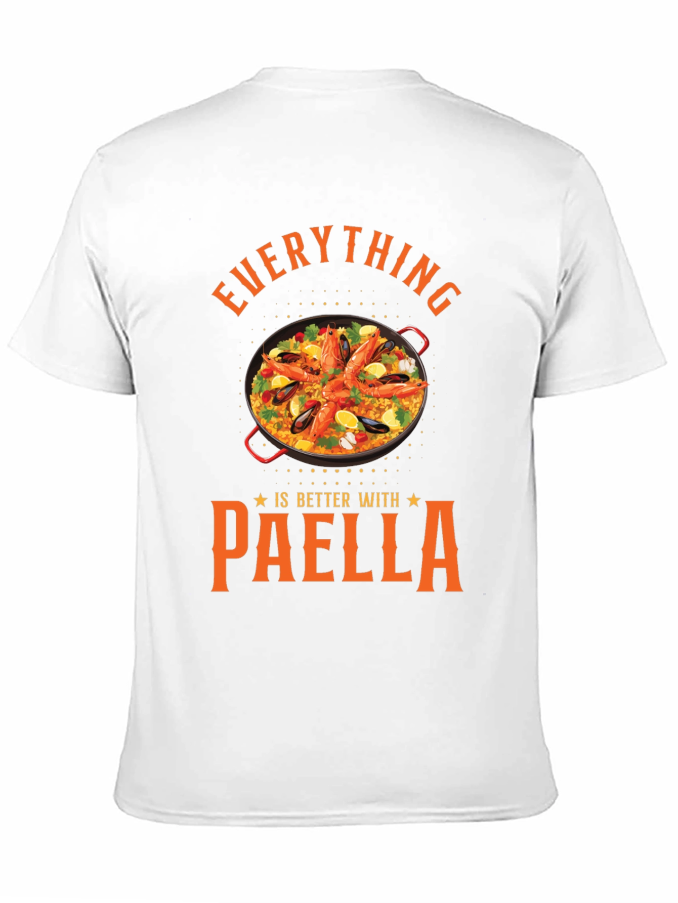 Paella Lover T-Shirt - Everything is Better with Paella - 11