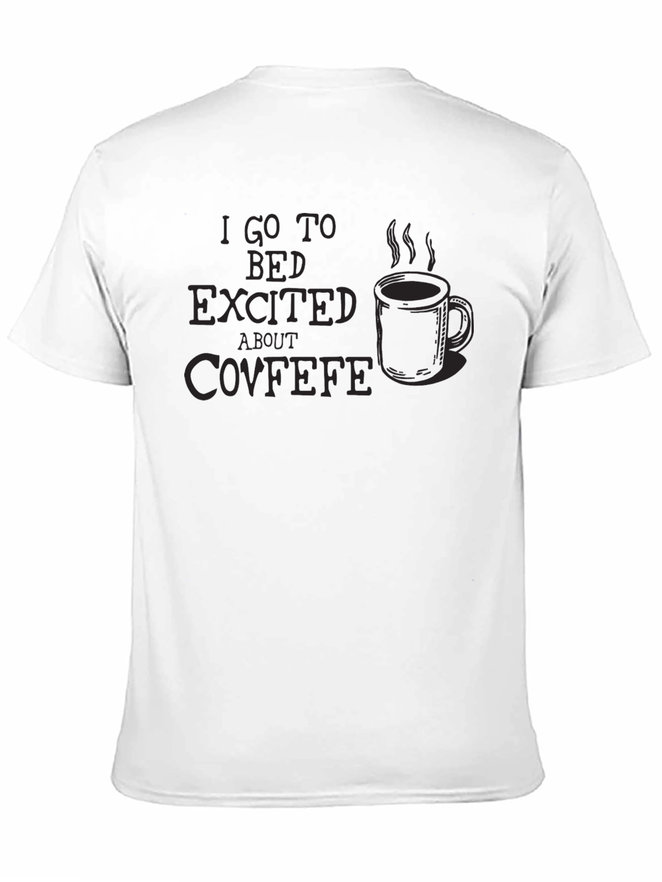 Black Covfefe Humor Graphic Tee - I Go to Bed Excited! view 11