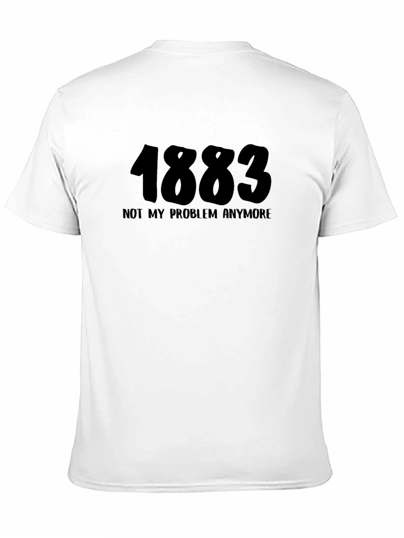 Black 1883 Not My Problem Anymore T-Shirt view 11