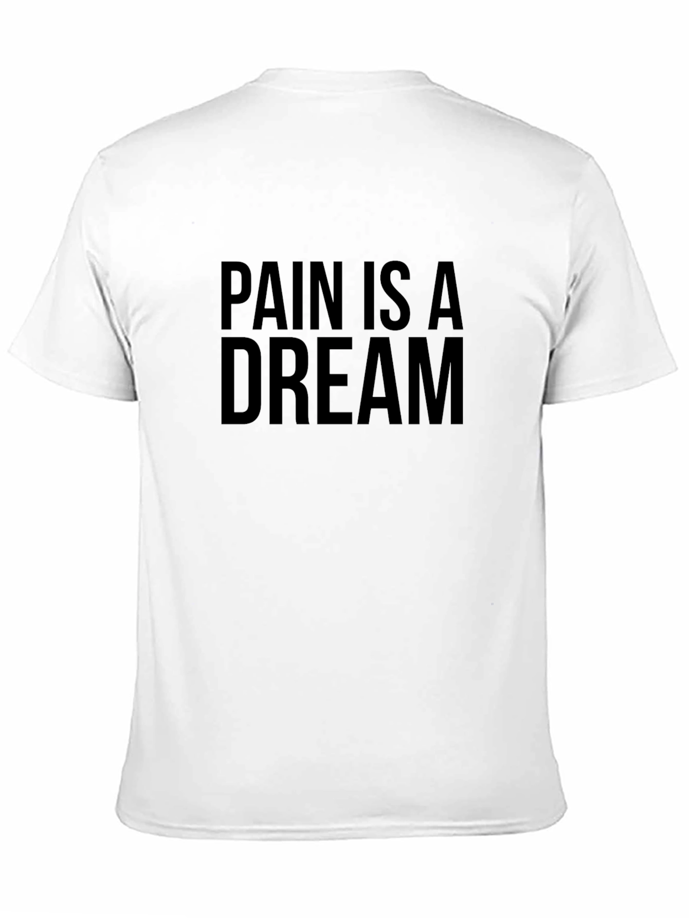 Black Pain Is A Dream T-Shirt - Unisex Comfort Tee view 11