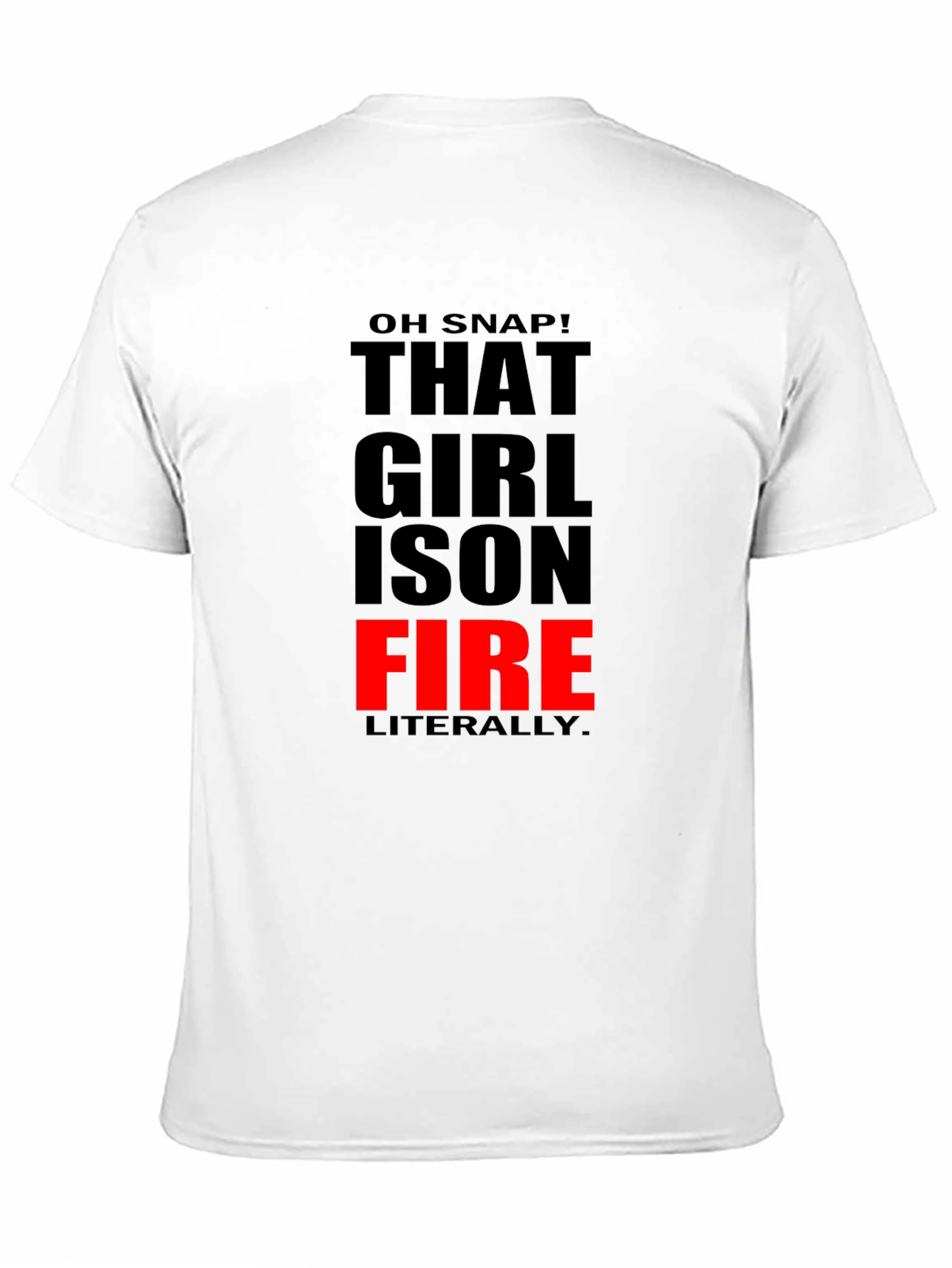 Black That Girl is On Fire T-Shirt - Funny Slogan Tee view 11
