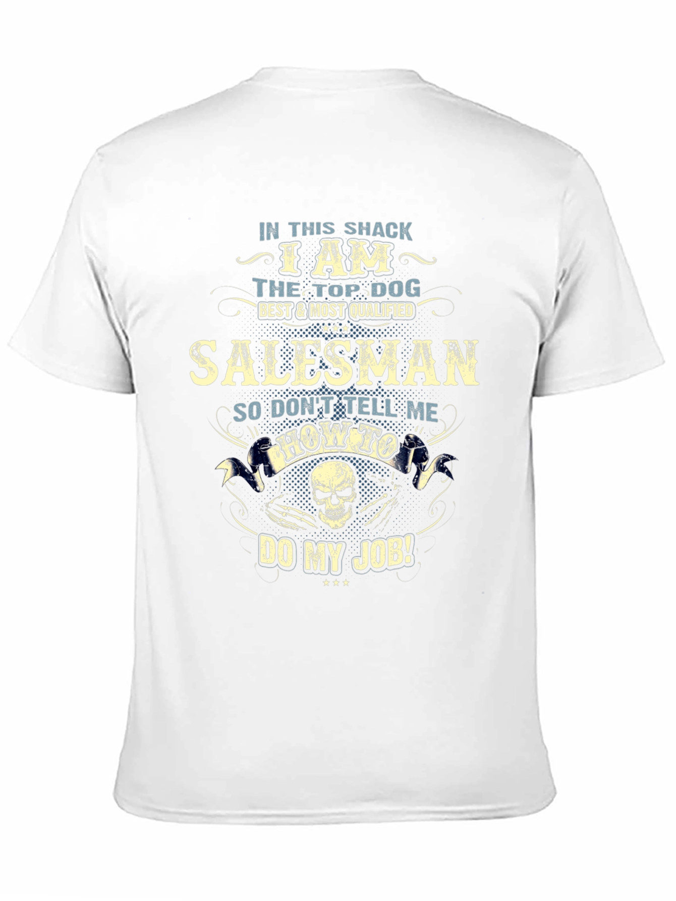 Black I am The Top Dog Salesman Funny T-Shirt view 11