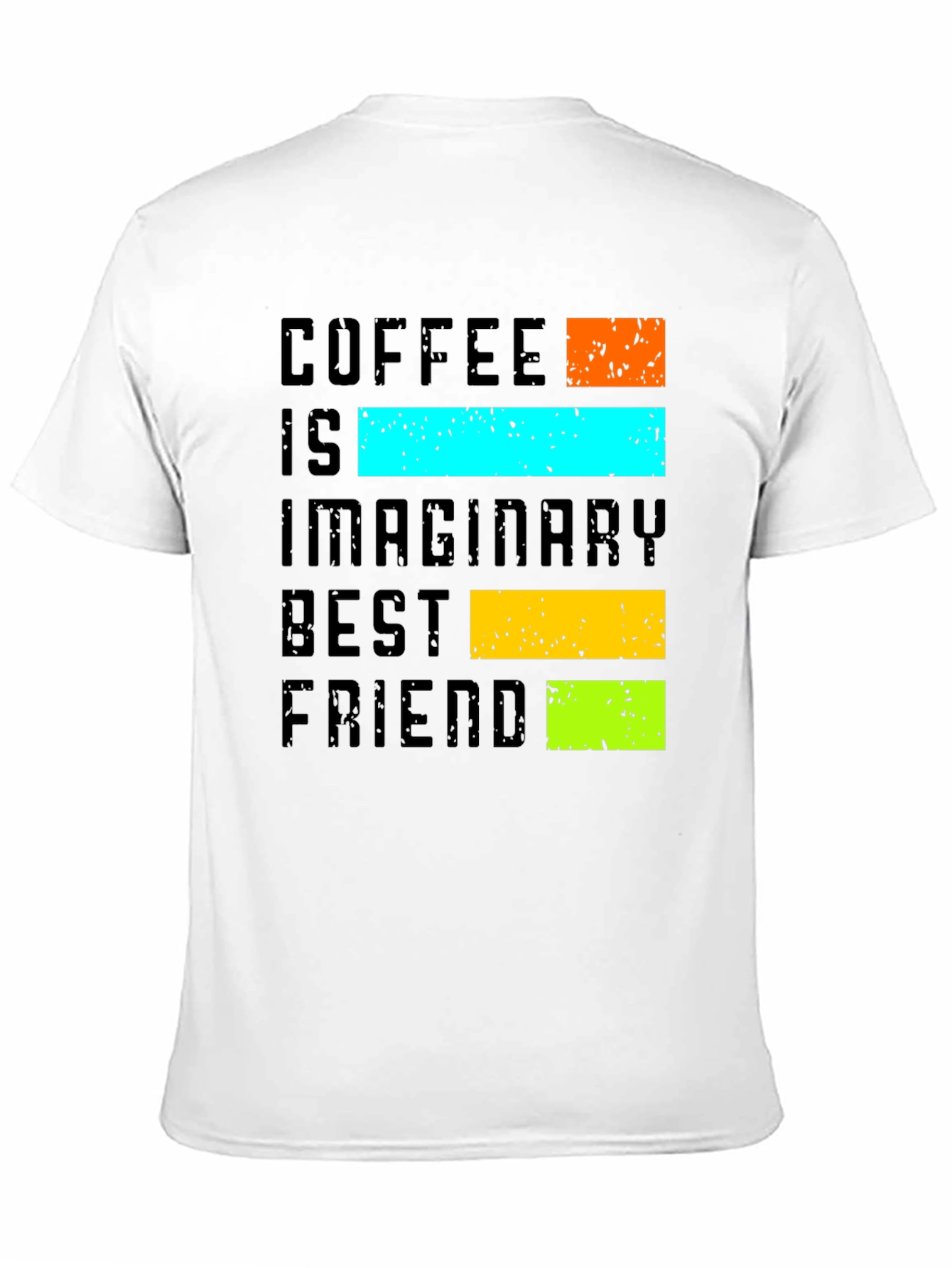 Black Coffee Is My Imaginary Best Friend T-Shirt view 11