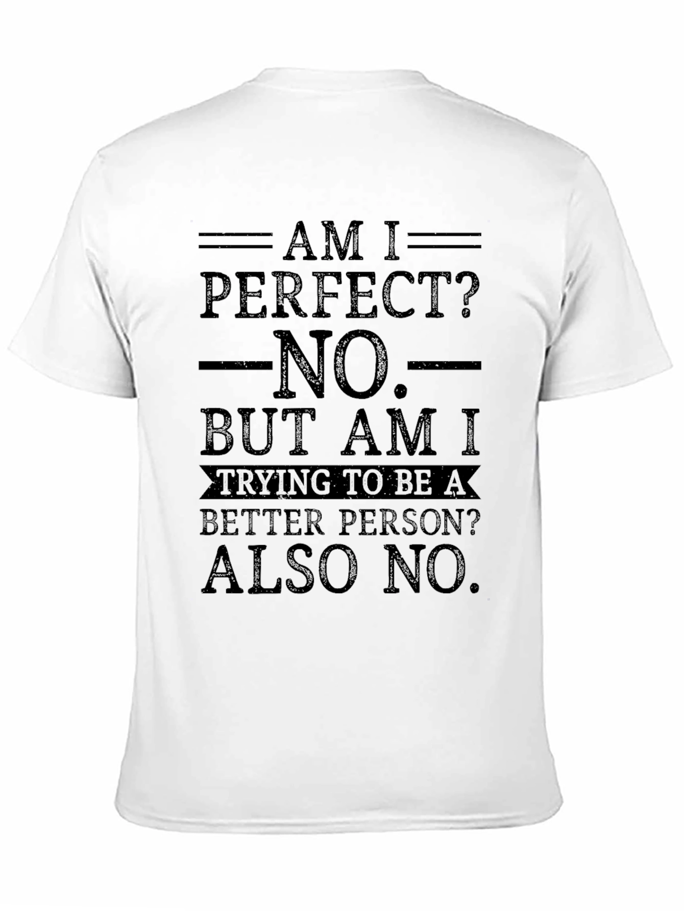 Black Am I Perfect? Funny Graphic Novelty T-Shirt view 11