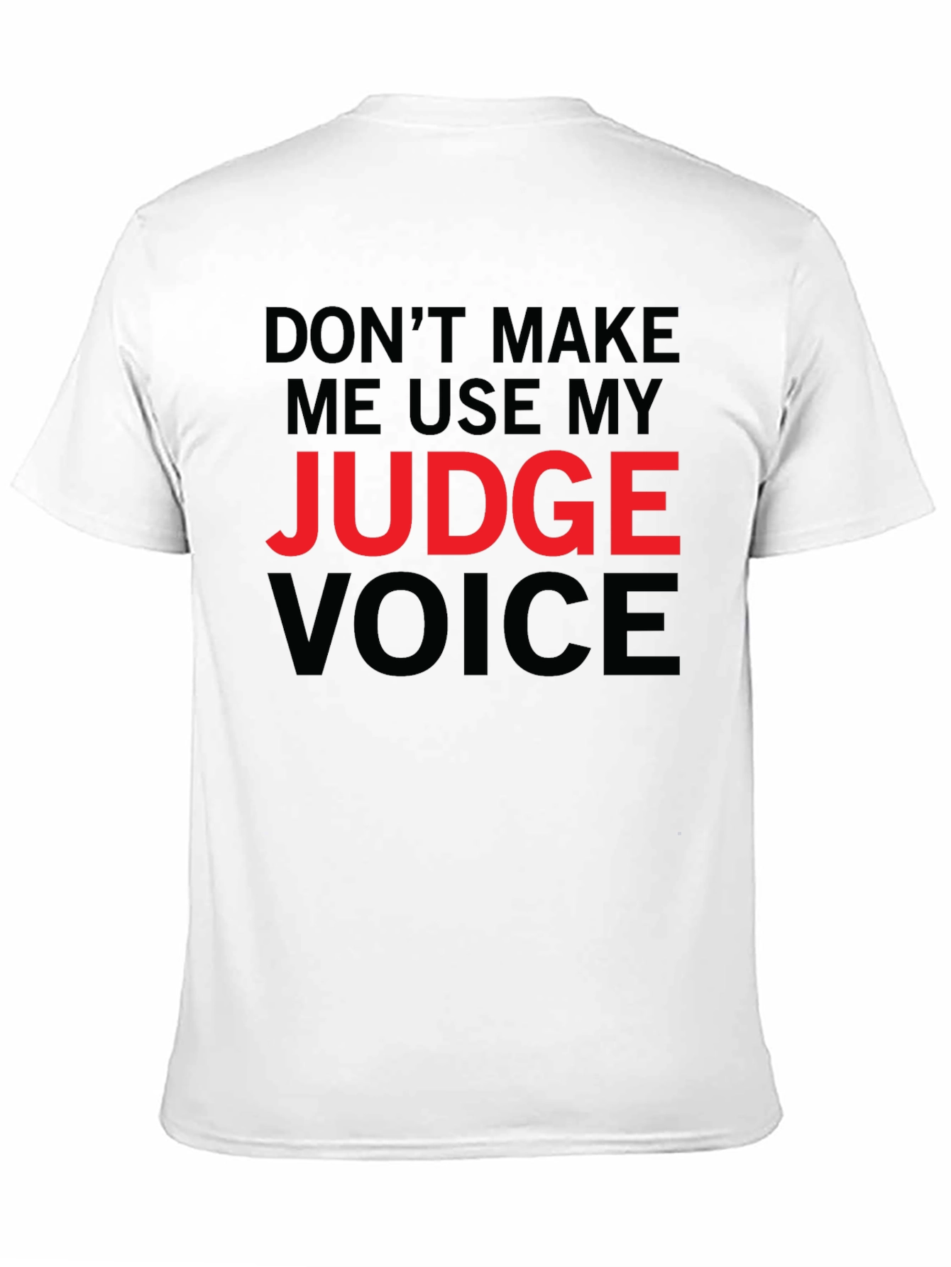 Black Judge Voice T-Shirt - Funny Novelty Tee view 11