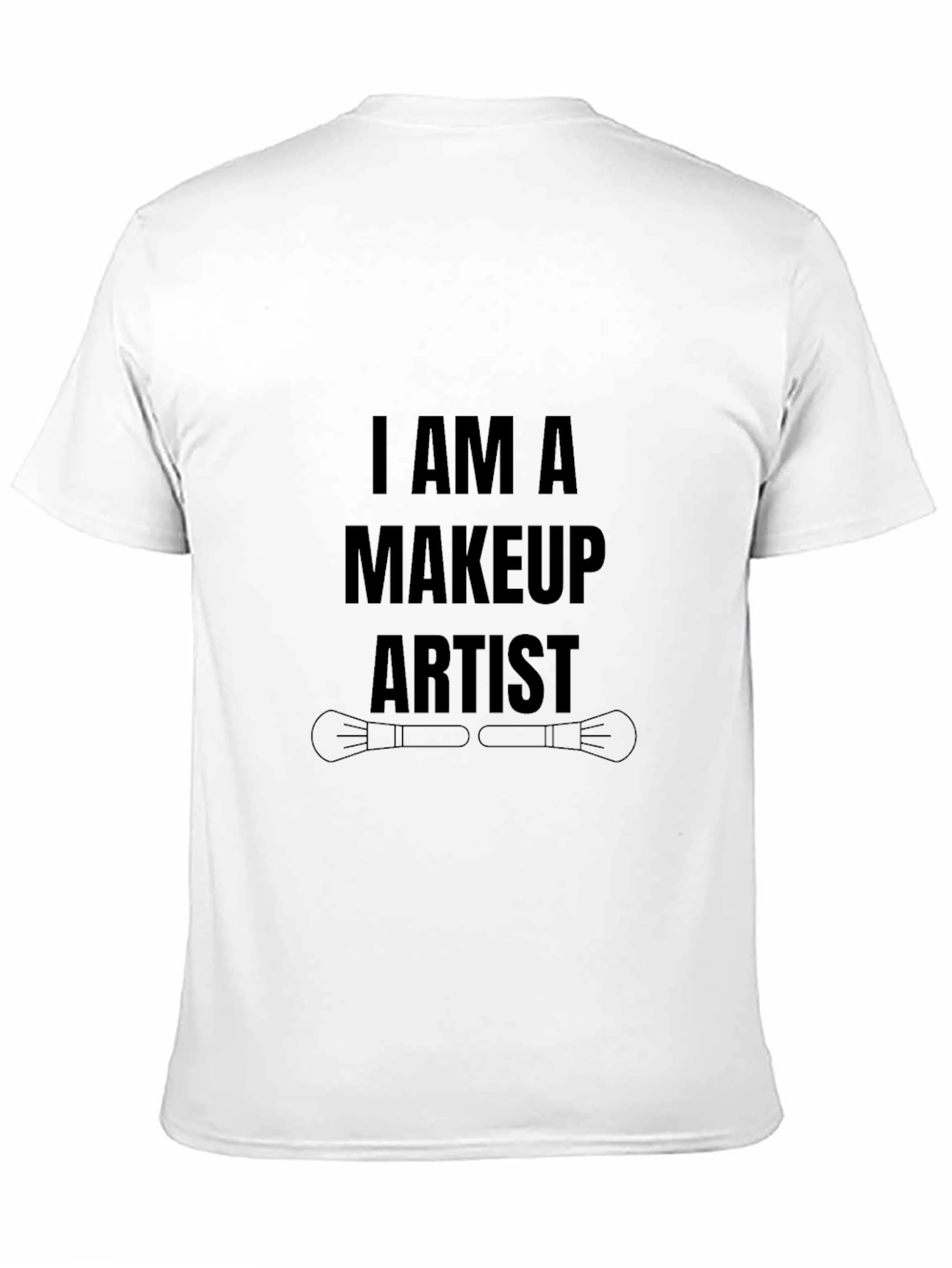 Black I Am A Makeup Artist T-Shirt view 11