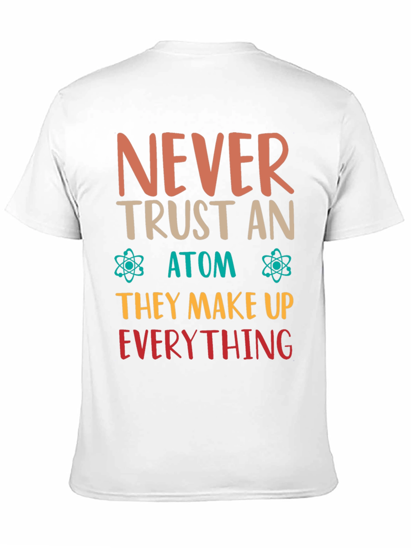 Black Never Trust An Atom Graphic Tee - Funny Science T-Shirt view 11