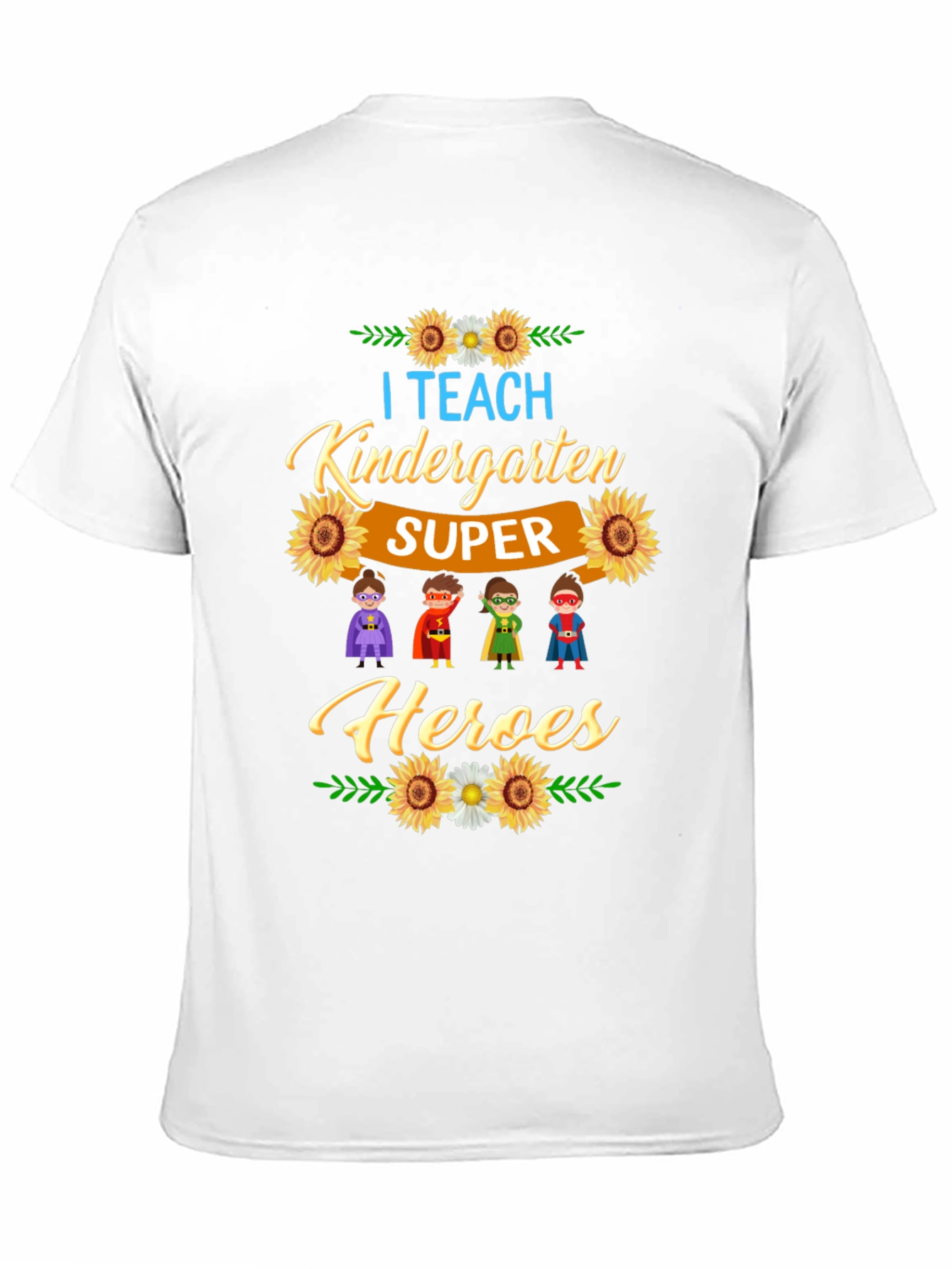 I Teach Kindergarten Super Heroes T-Shirt - 11