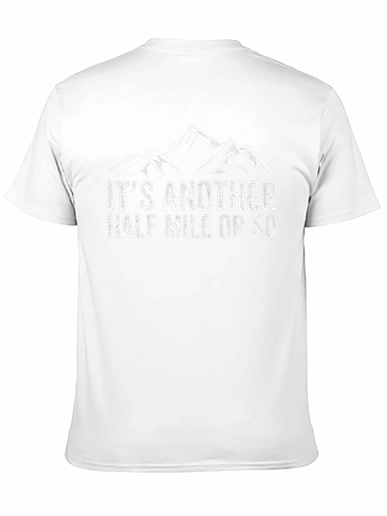 Black Hiking T-Shirt: It's Another Half Mile Or So view 11