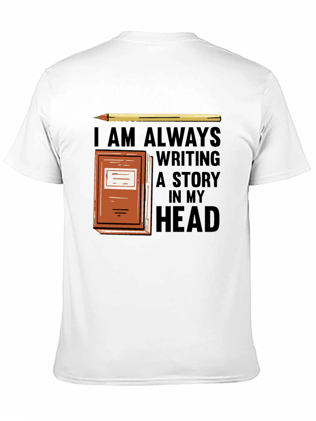 Black Writer's T-Shirt: Always Writing a Story in My Head view 11