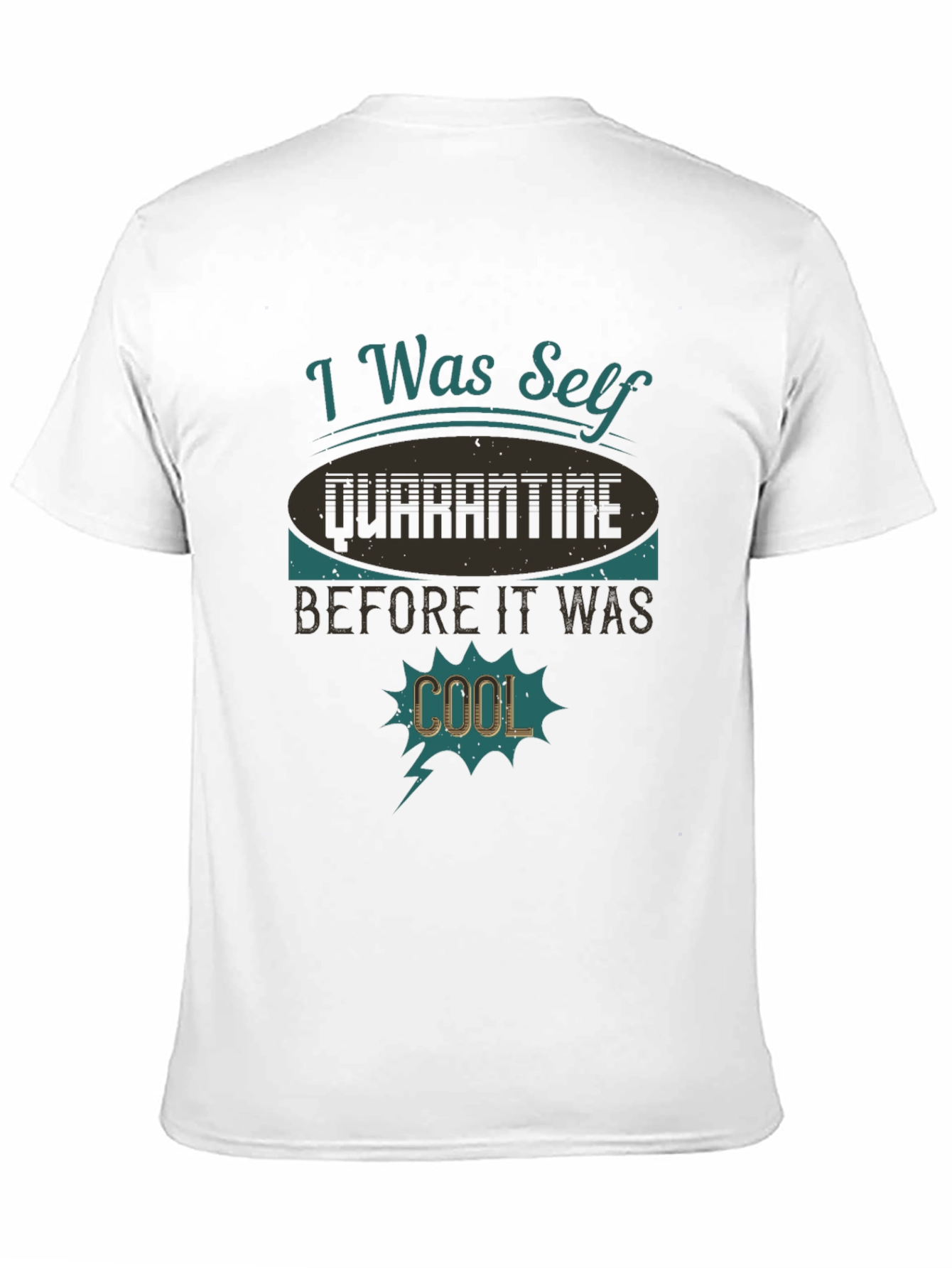 Black I Was Self Quarantine Cool T-Shirt view 11