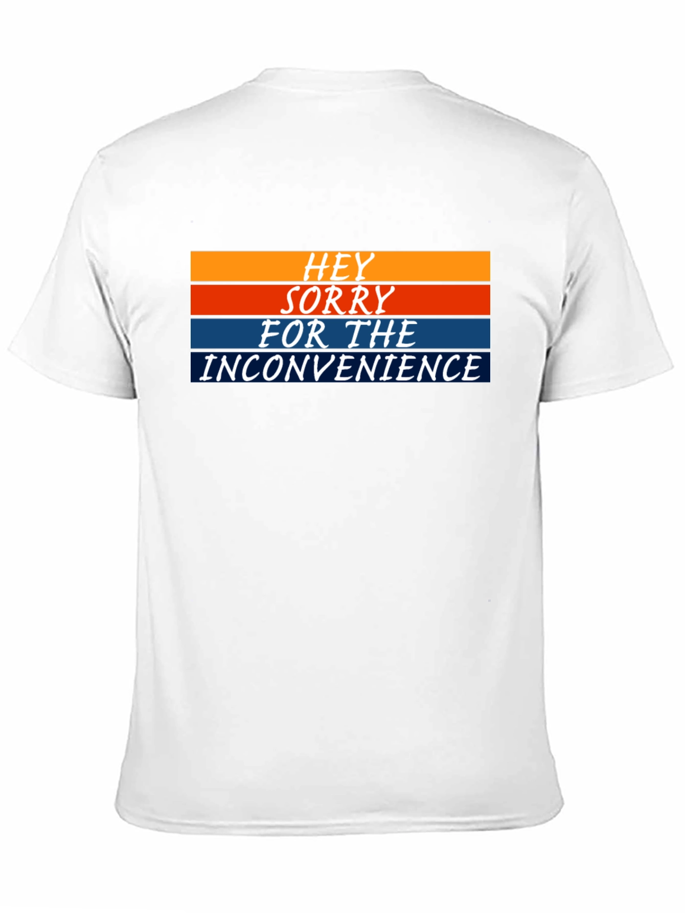 Black Hey Sorry For The Inconvenience Graphic Tee view 11