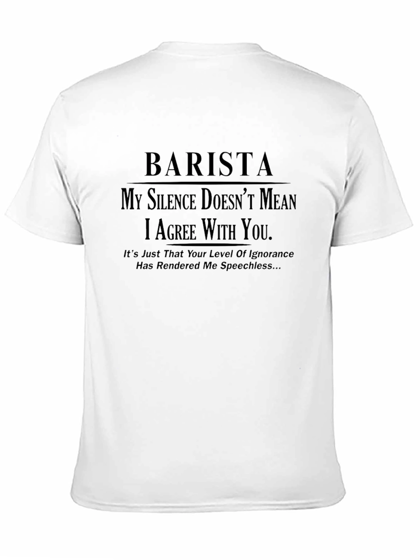 Black Barista T-Shirt: My Silence Doesn't Mean I Agree view 11