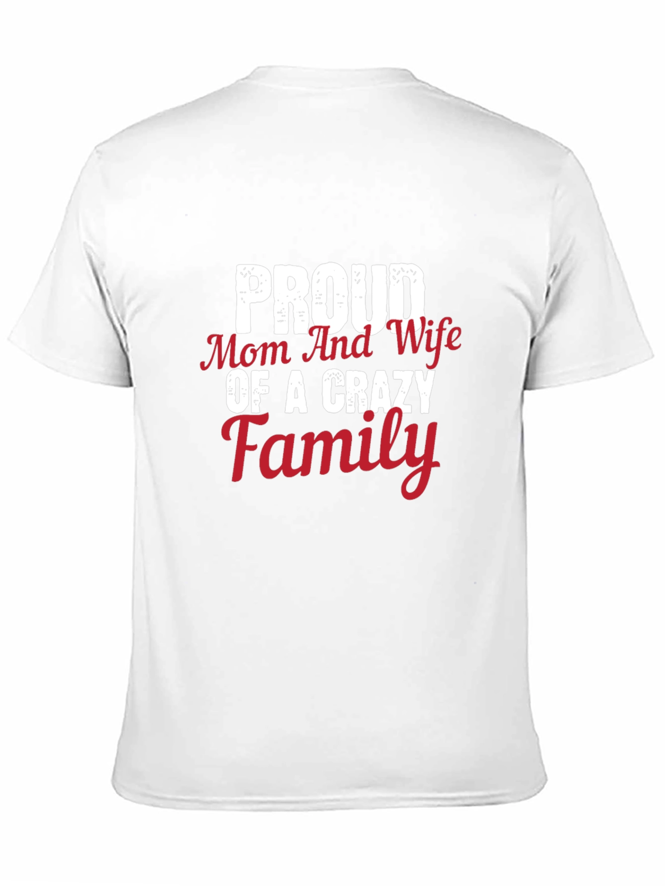Black Proud Mom Wife of a Crazy Family Black T-Shirt view 11