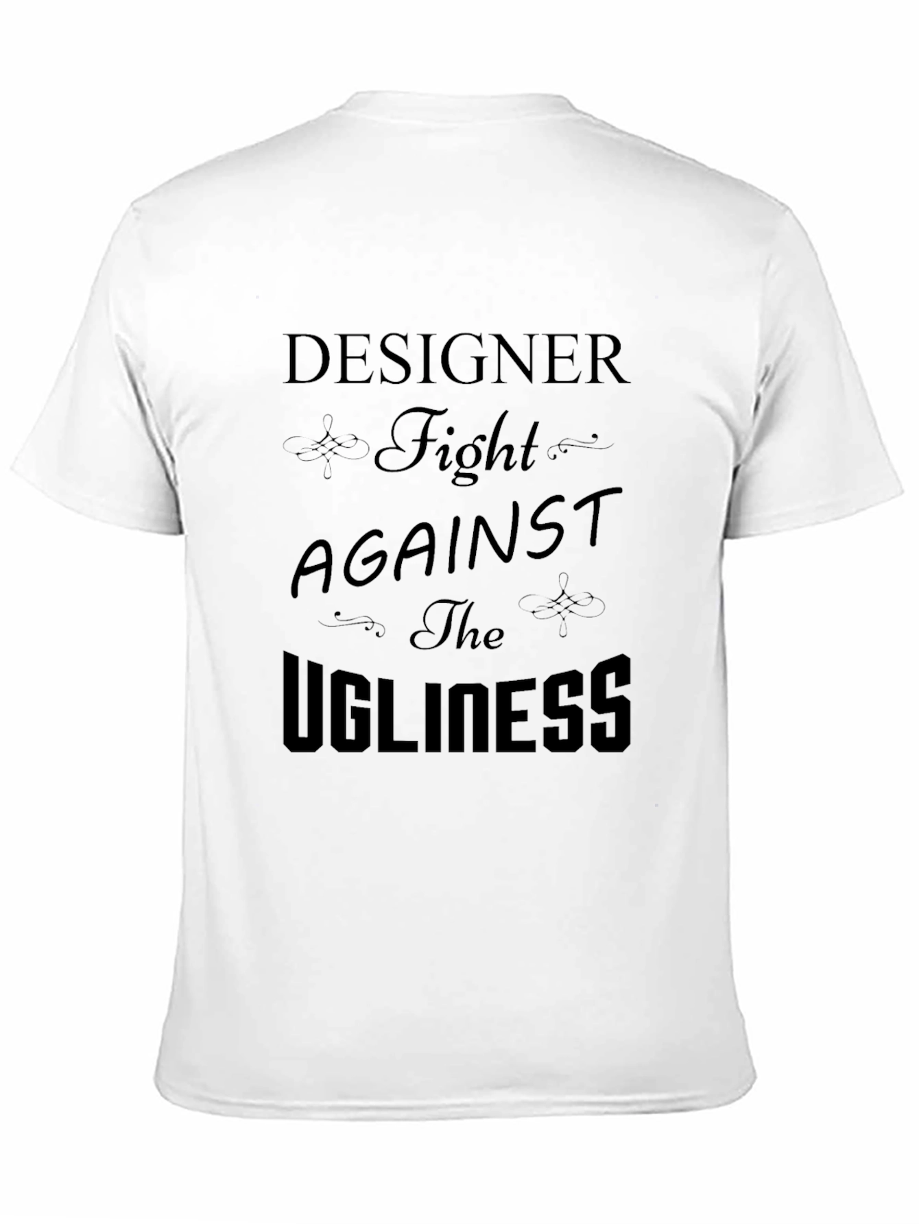 Black Designer Fight Against the Ugliness T-Shirt view 11