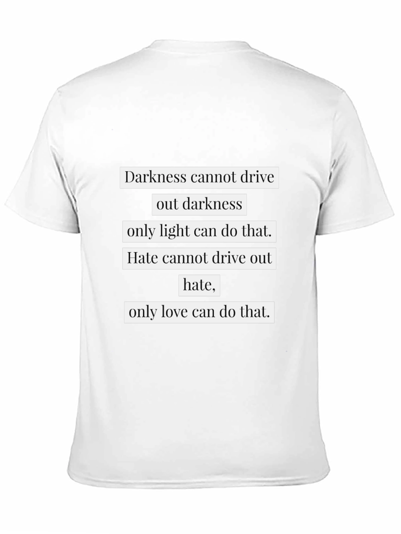 Black Inspirational Quote T-Shirt - Light & Love view 11