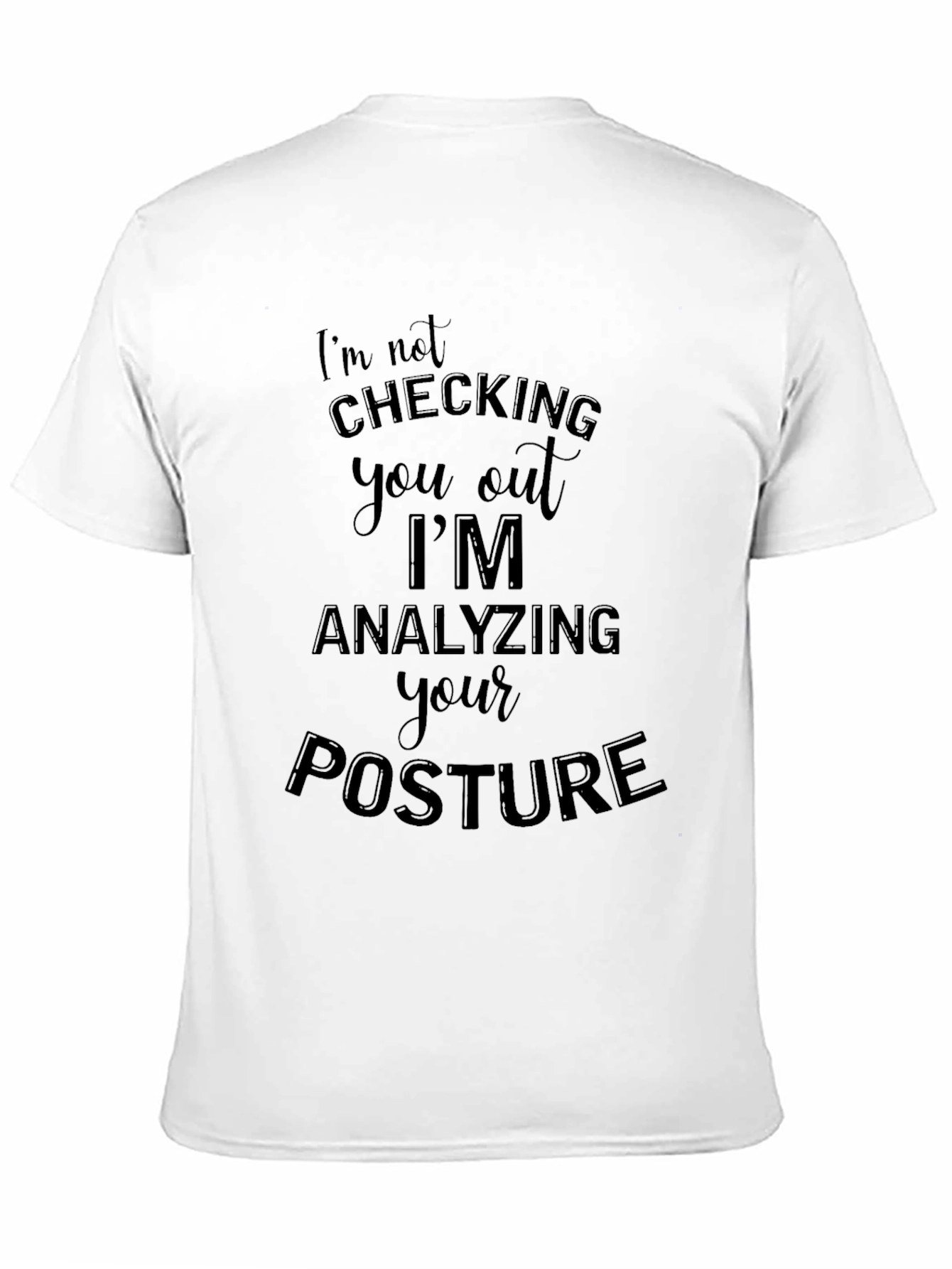Black Analyzing Posture T-Shirt - Funny Graphic Tee view 11